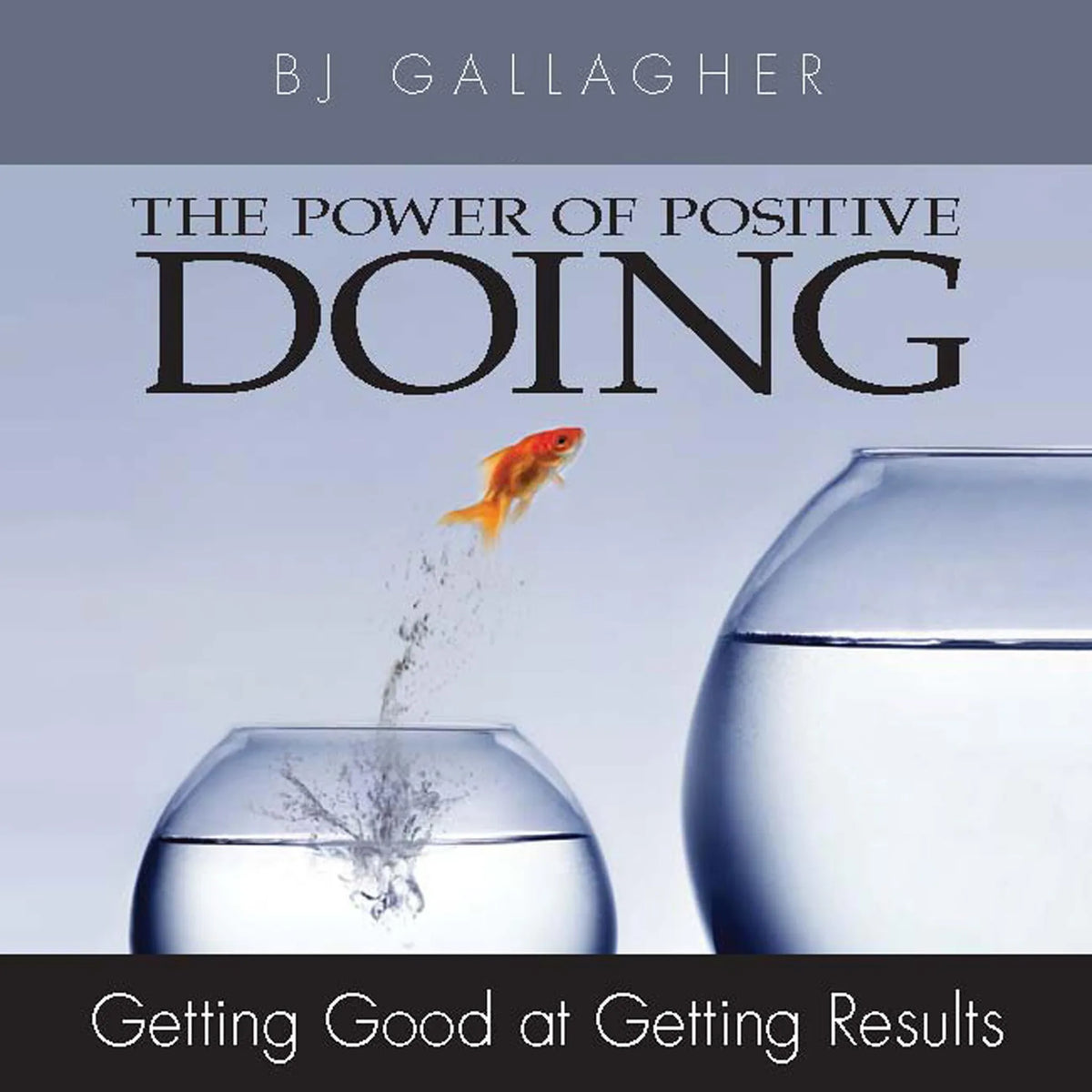 The Power of Positive Doing
