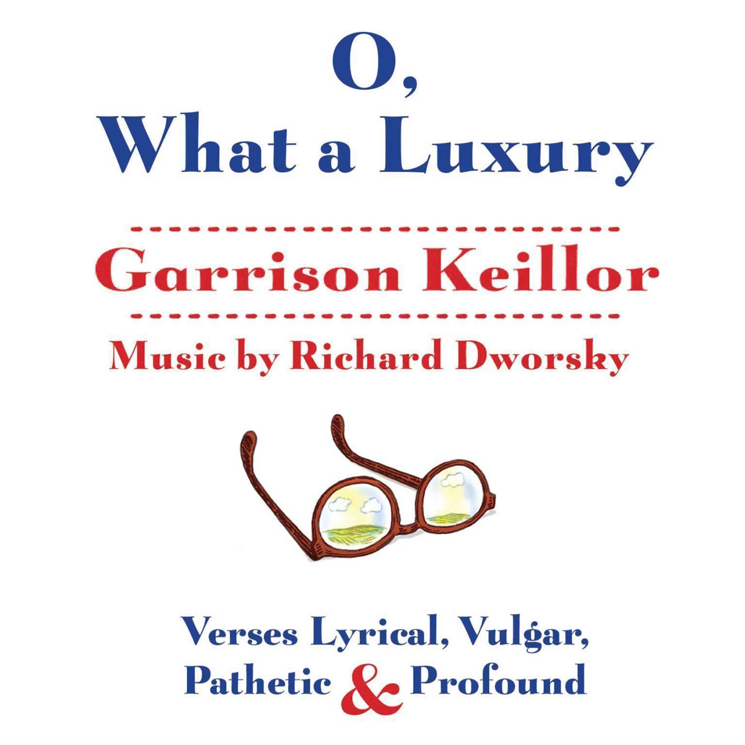 O, What a Luxury
