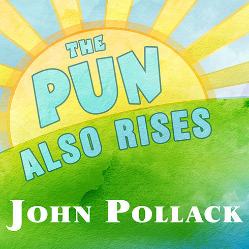 The Pun Also Rises