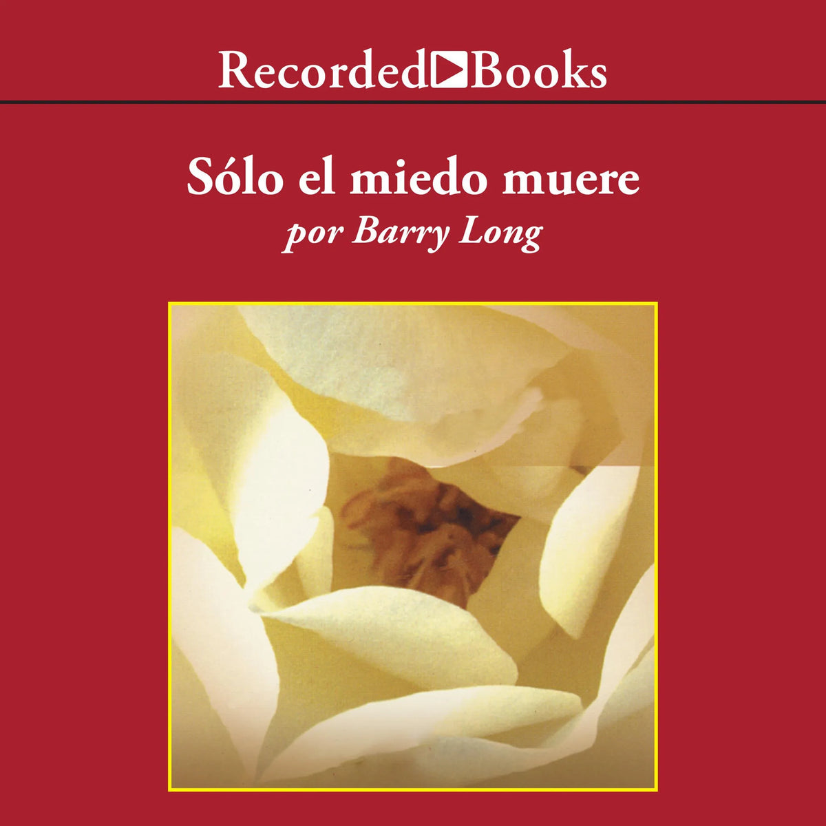 Solo el miedo muere (Only Fear Dies)