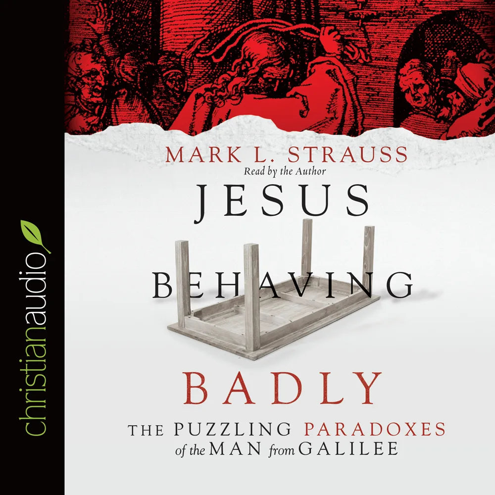 Jesus Behaving Badly