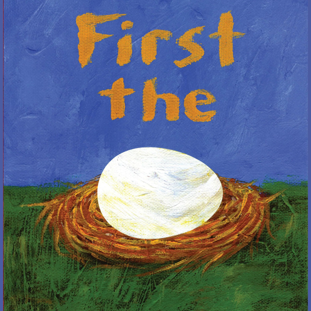 First the Egg