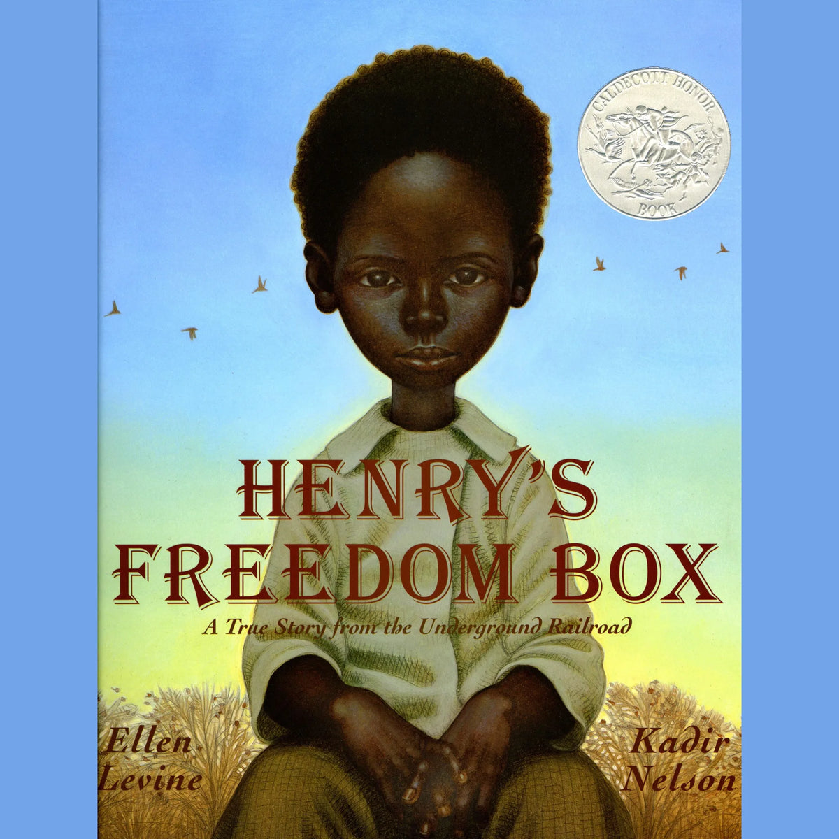 Henry's Freedom Box: A True Story from the Underground Railroad