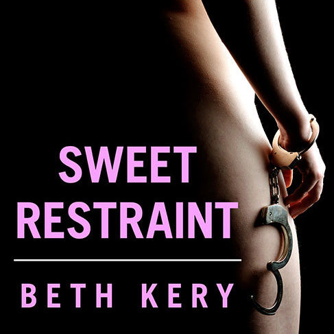Sweet Restraint