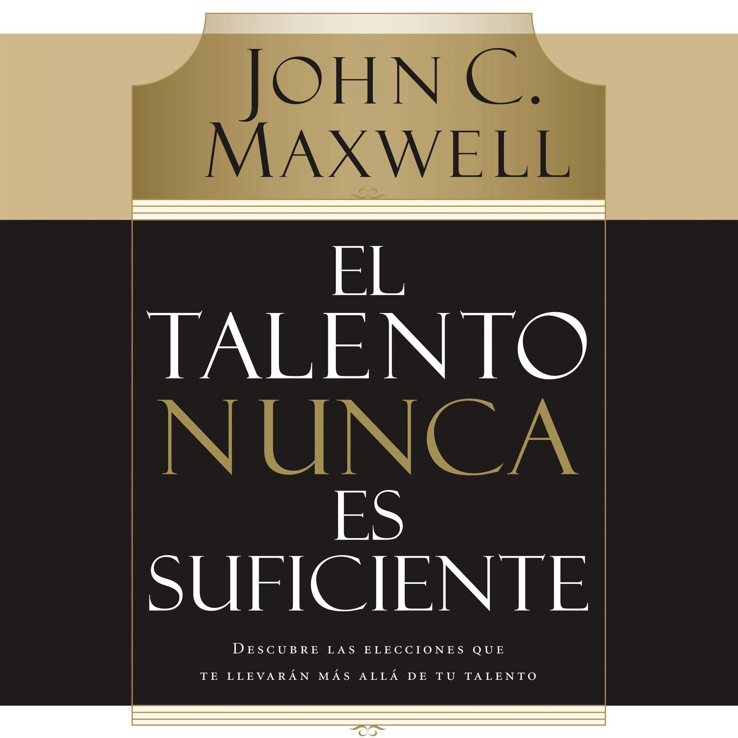 El talento nunca es suficiente