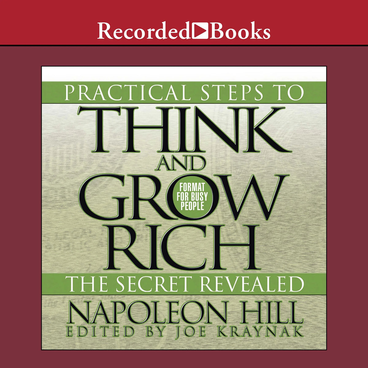 Practical Steps to Think and Grow Rich - The Secret Revealed