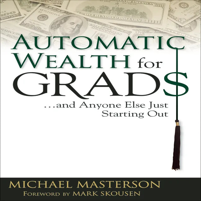 Automatic Wealth for Grads