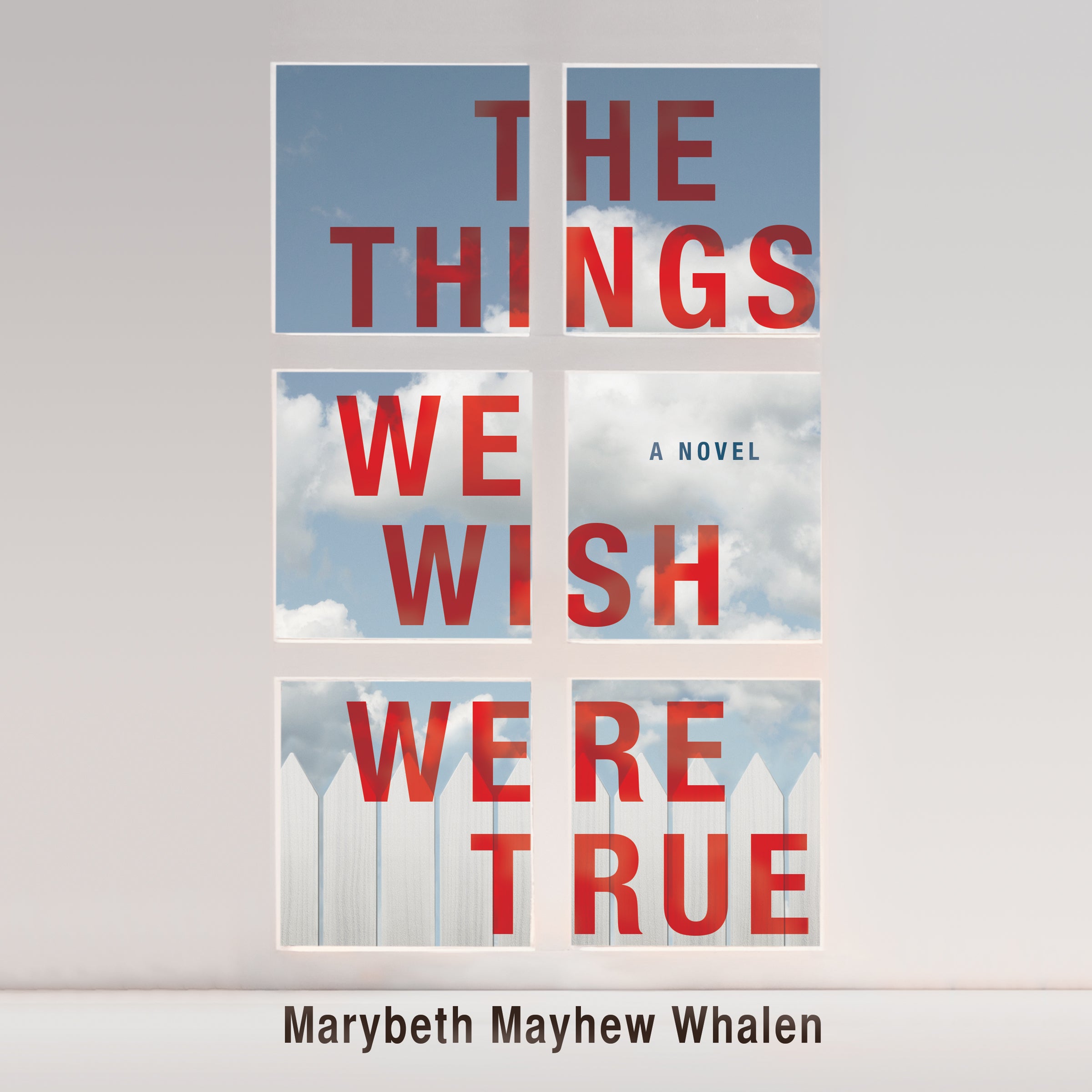 The Things We Wish Were True