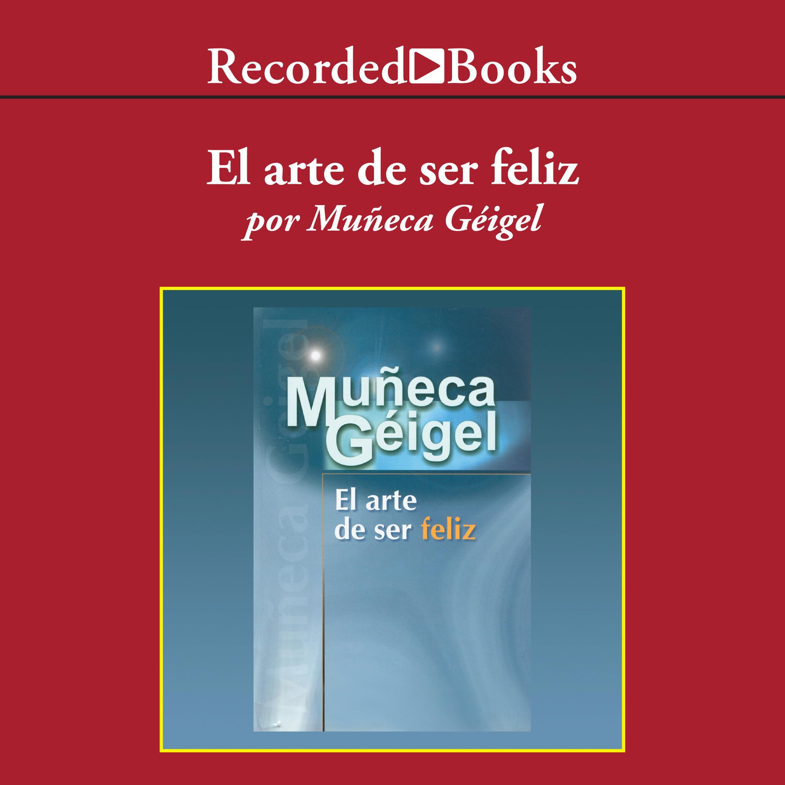 El arte de ser feliz (The Art of Being Happy)