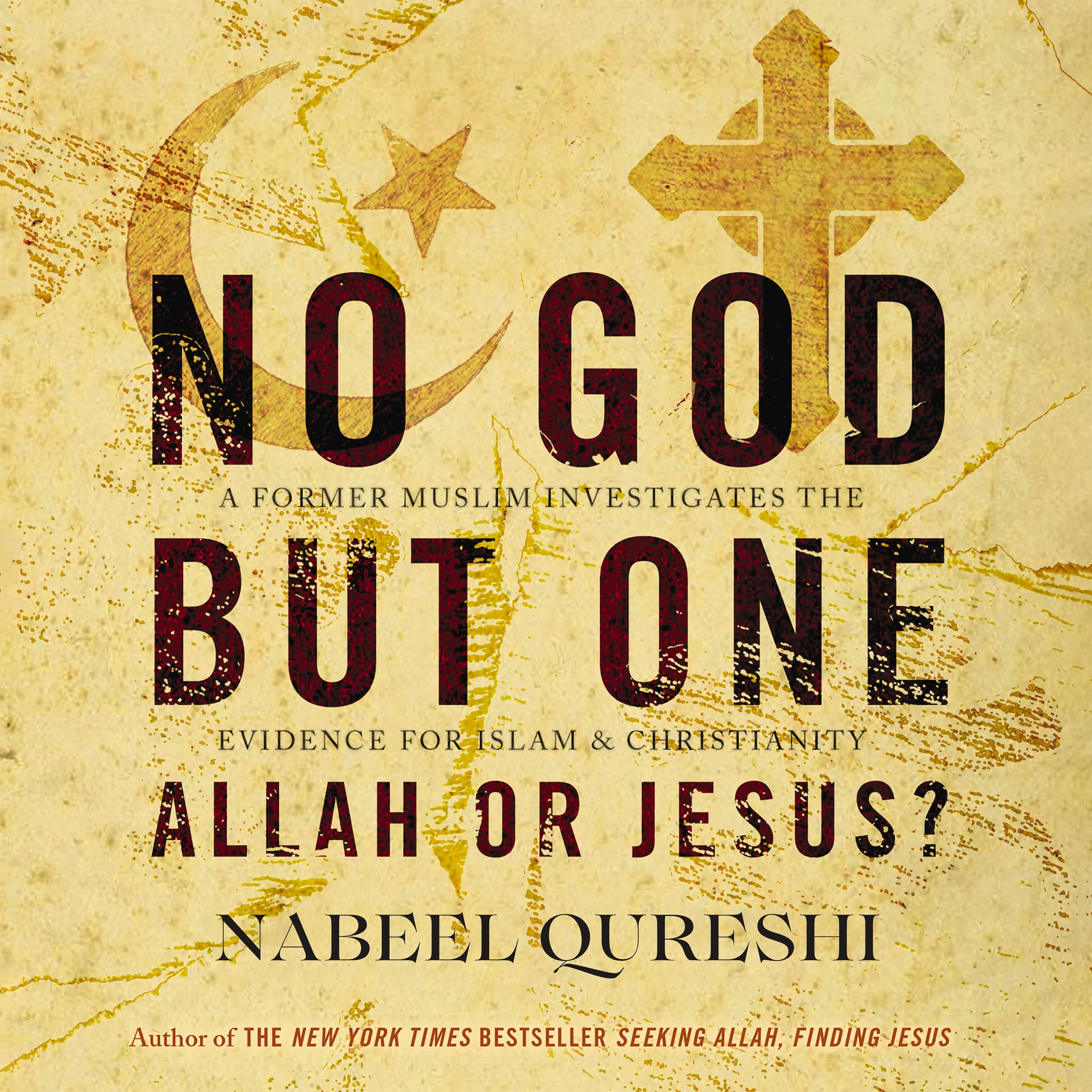 No God but One: Allah or Jesus?