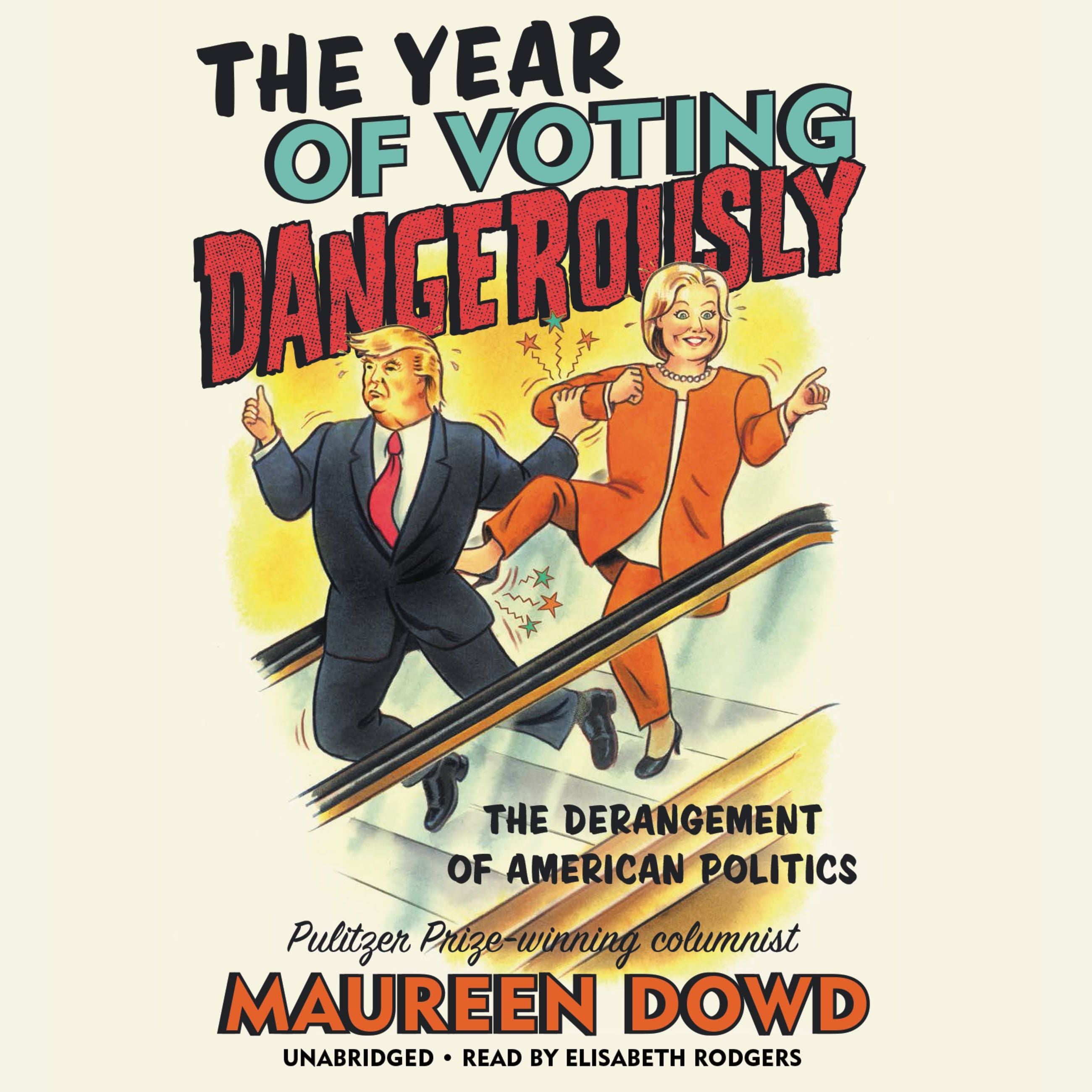 The Year of Voting Dangerously