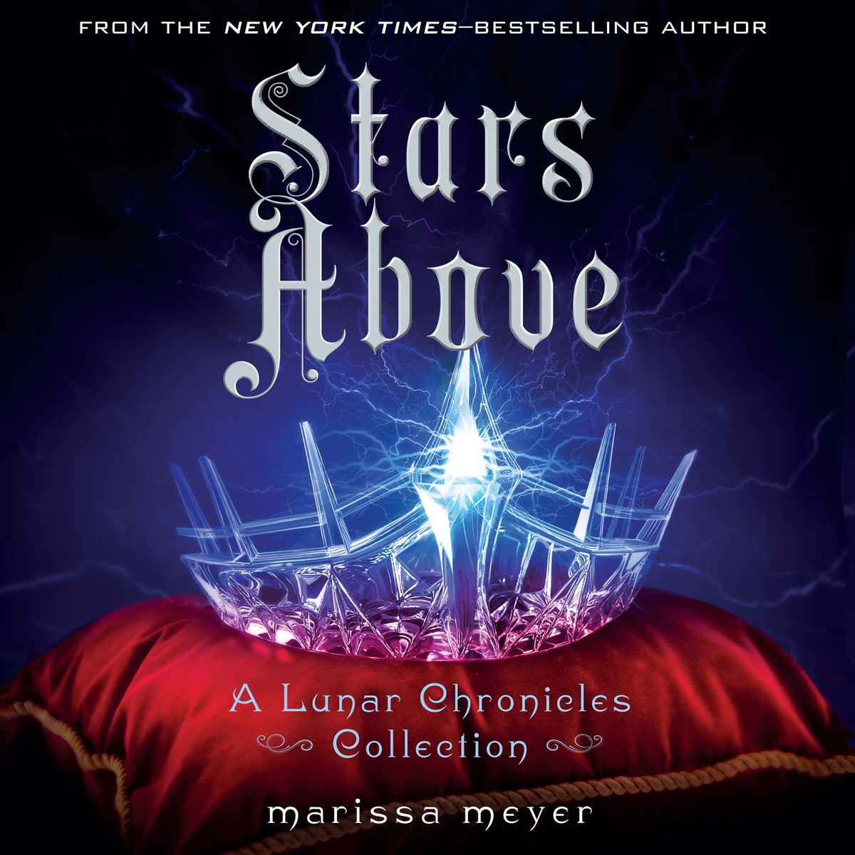 Stars Above: A Lunar Chronicles Collection
