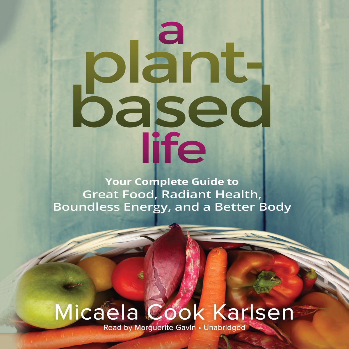A Plant-Based Life