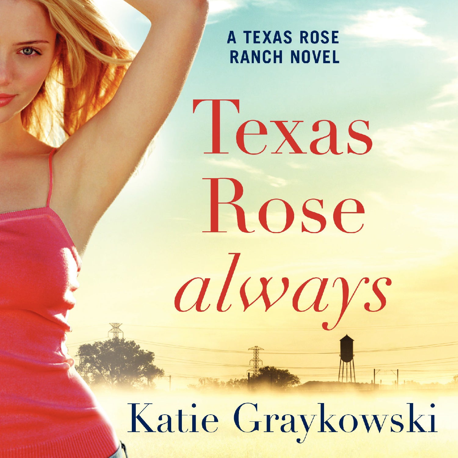 Texas Rose Always