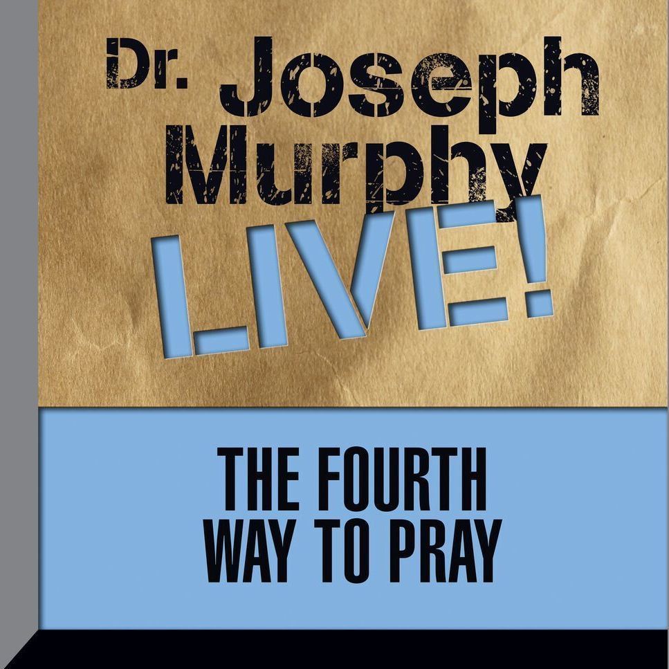 The Fourth Way to Pray