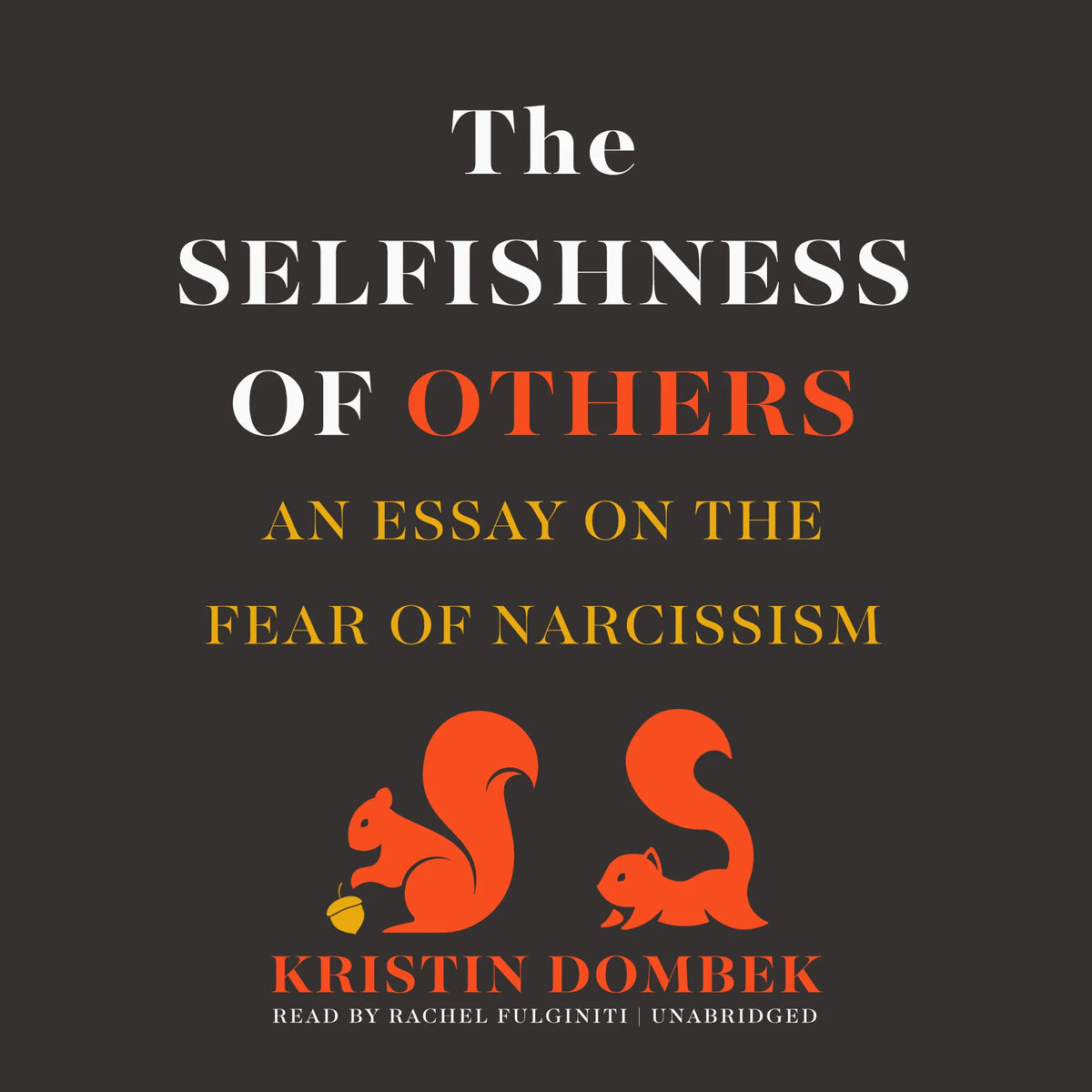The Selfishness of Others
