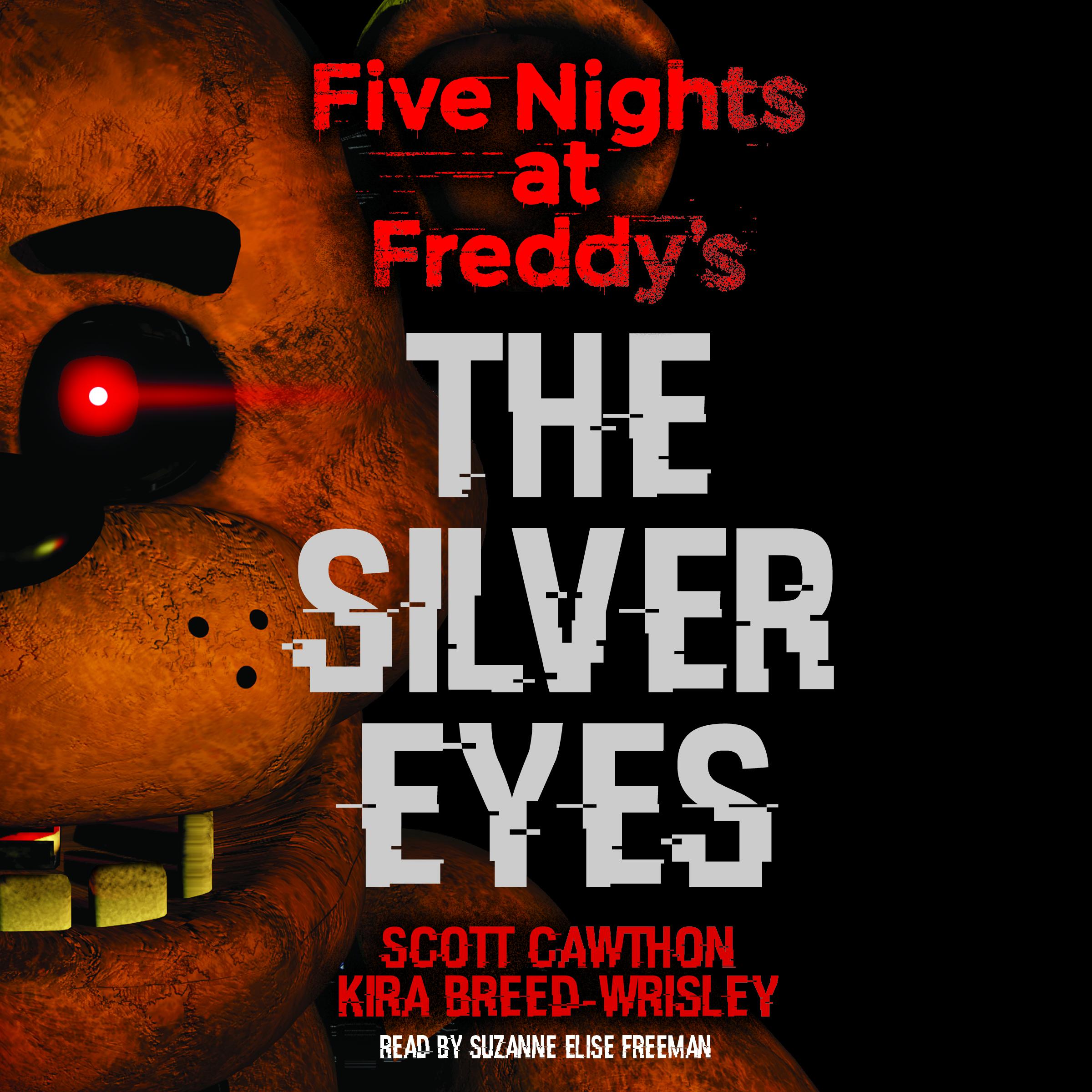 The Silver Eyes: Five Nights at Freddy's (Original Trilogy Book 1)