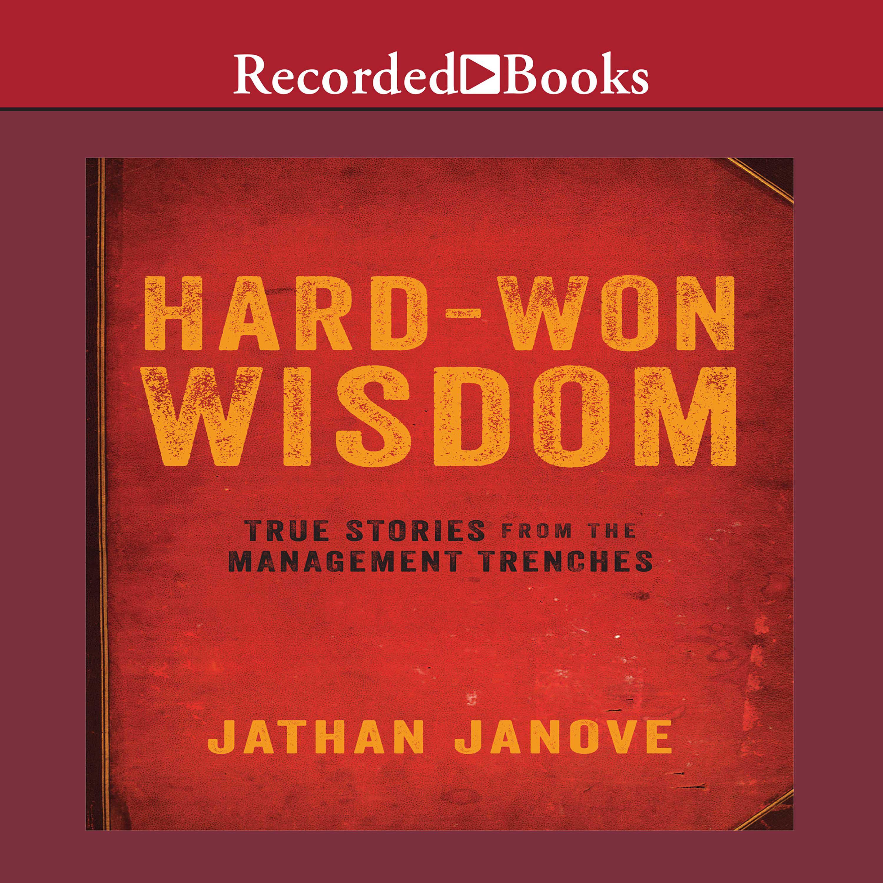 Hard-Won Wisdom