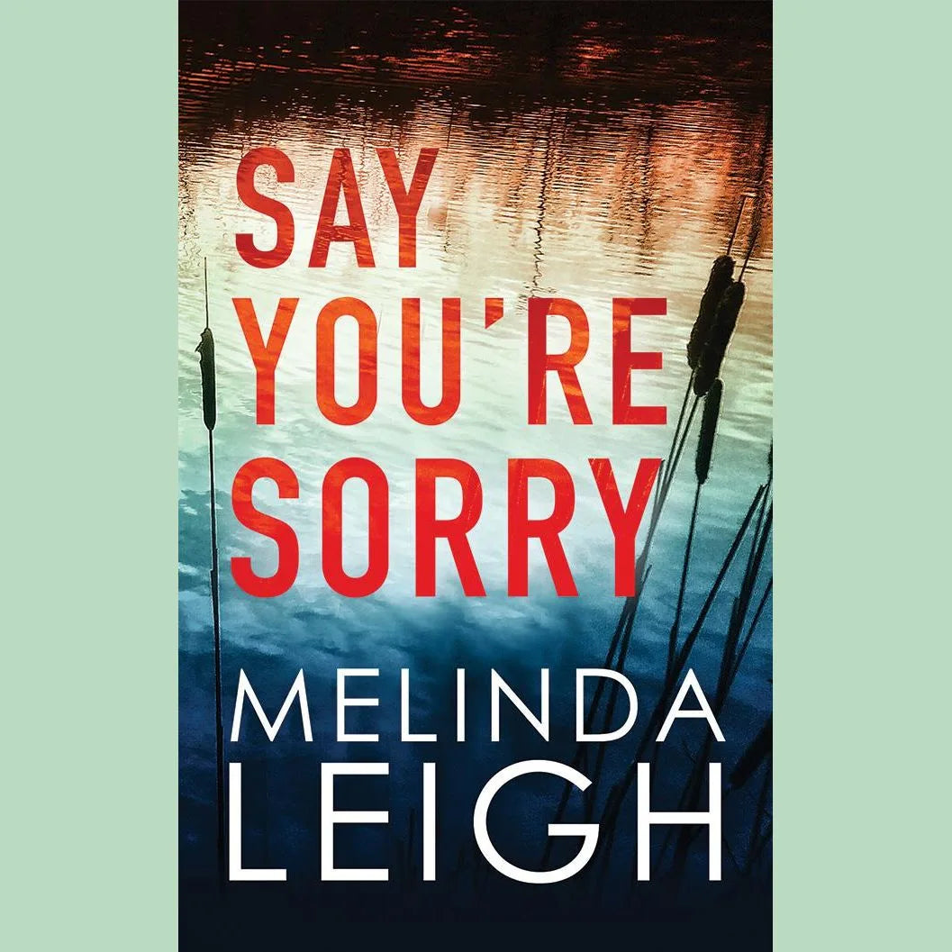 Say You're Sorry