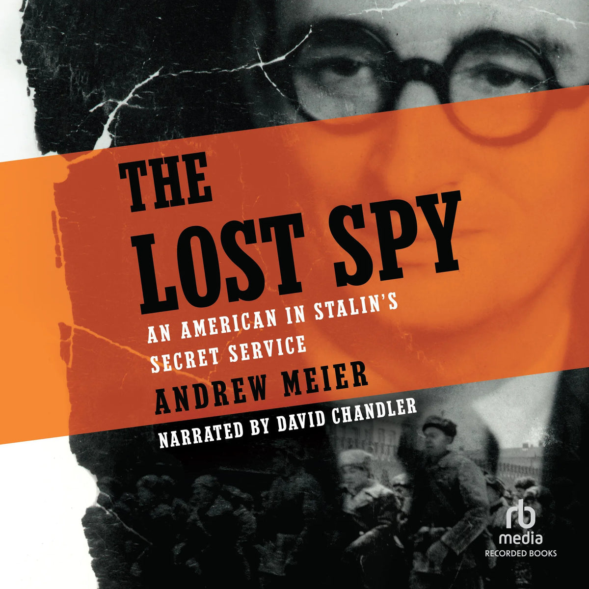 The Lost Spy: An American in Stalin's Secret Service