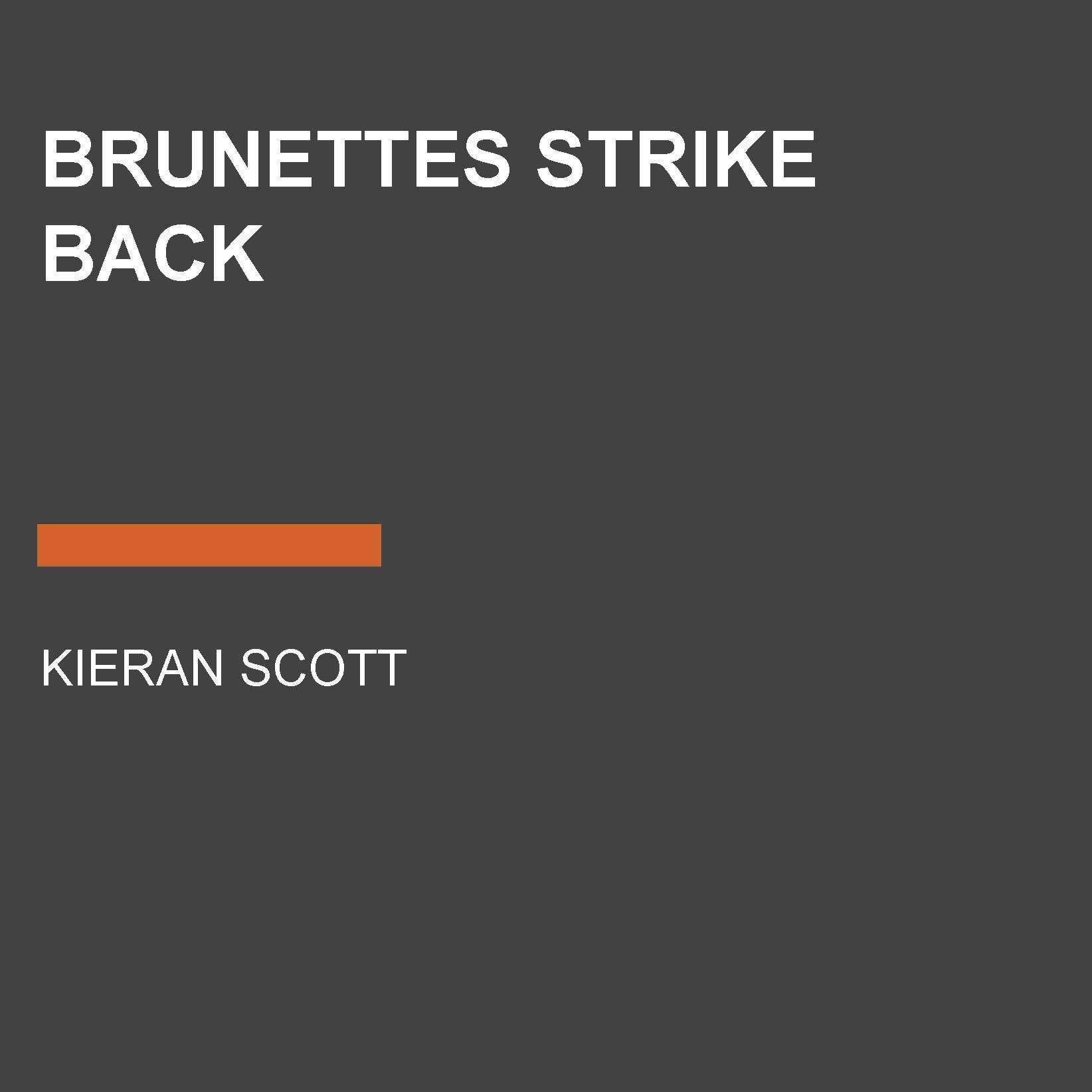 Brunettes Strike Back
