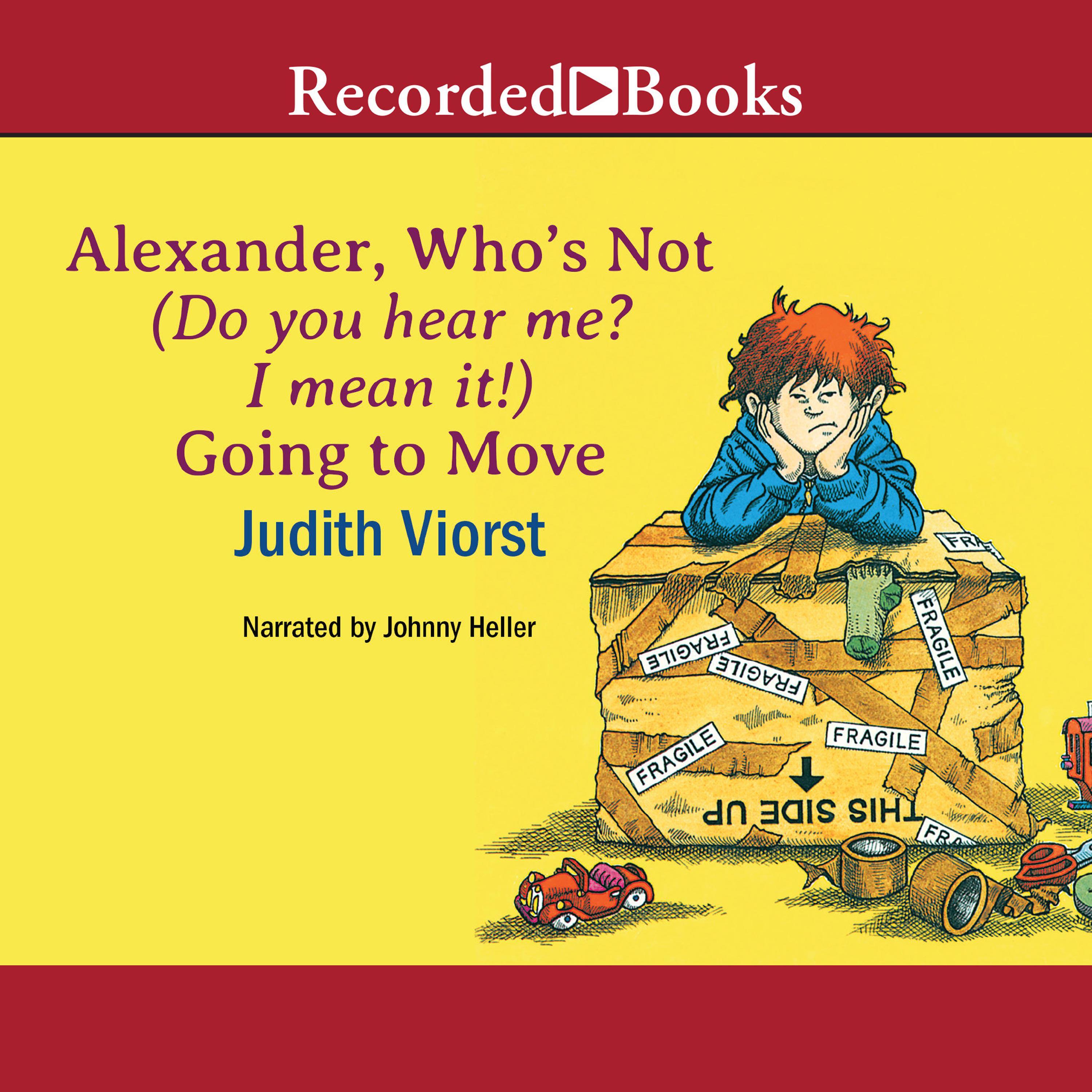 Alexander, Who's Not (Do You Hear Me? I Mean It!) Going to Move