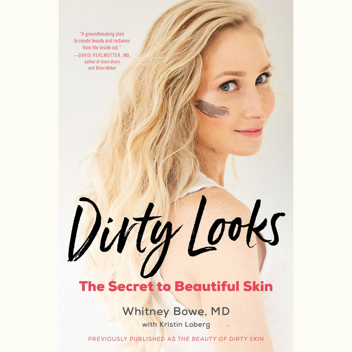 The Beauty of Dirty Skin