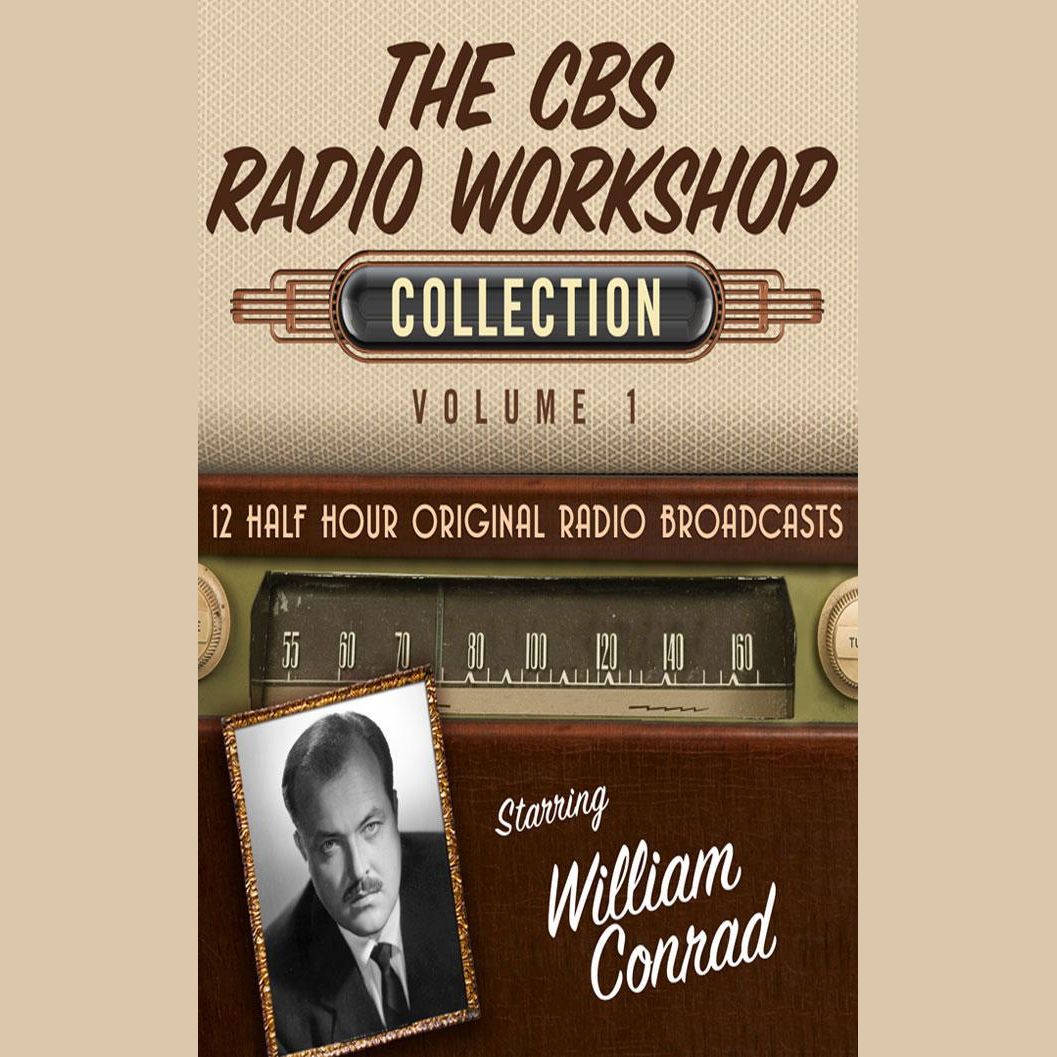 The CBS Radio Workshop, Collection 1