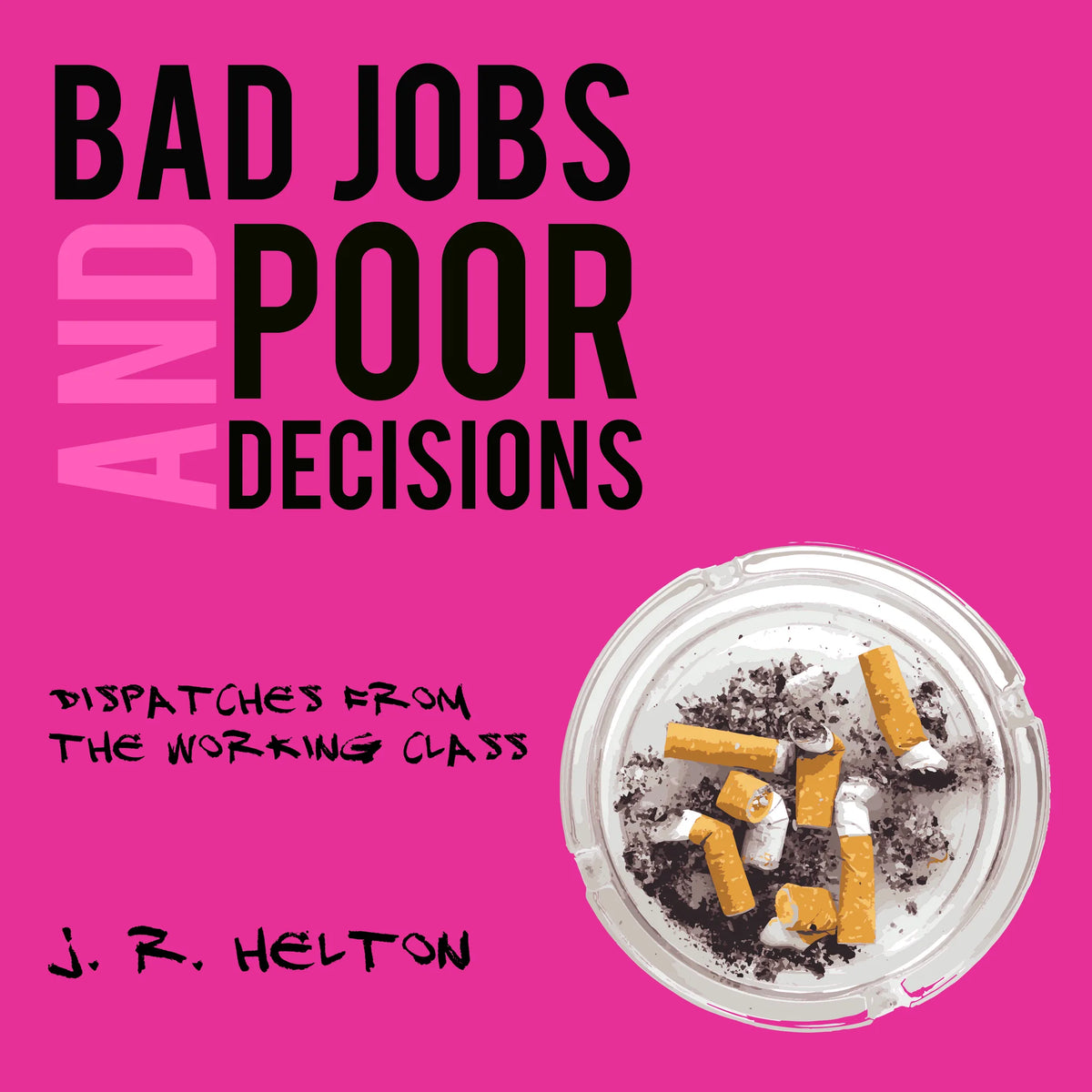 Bad Jobs and Poor Decisions
