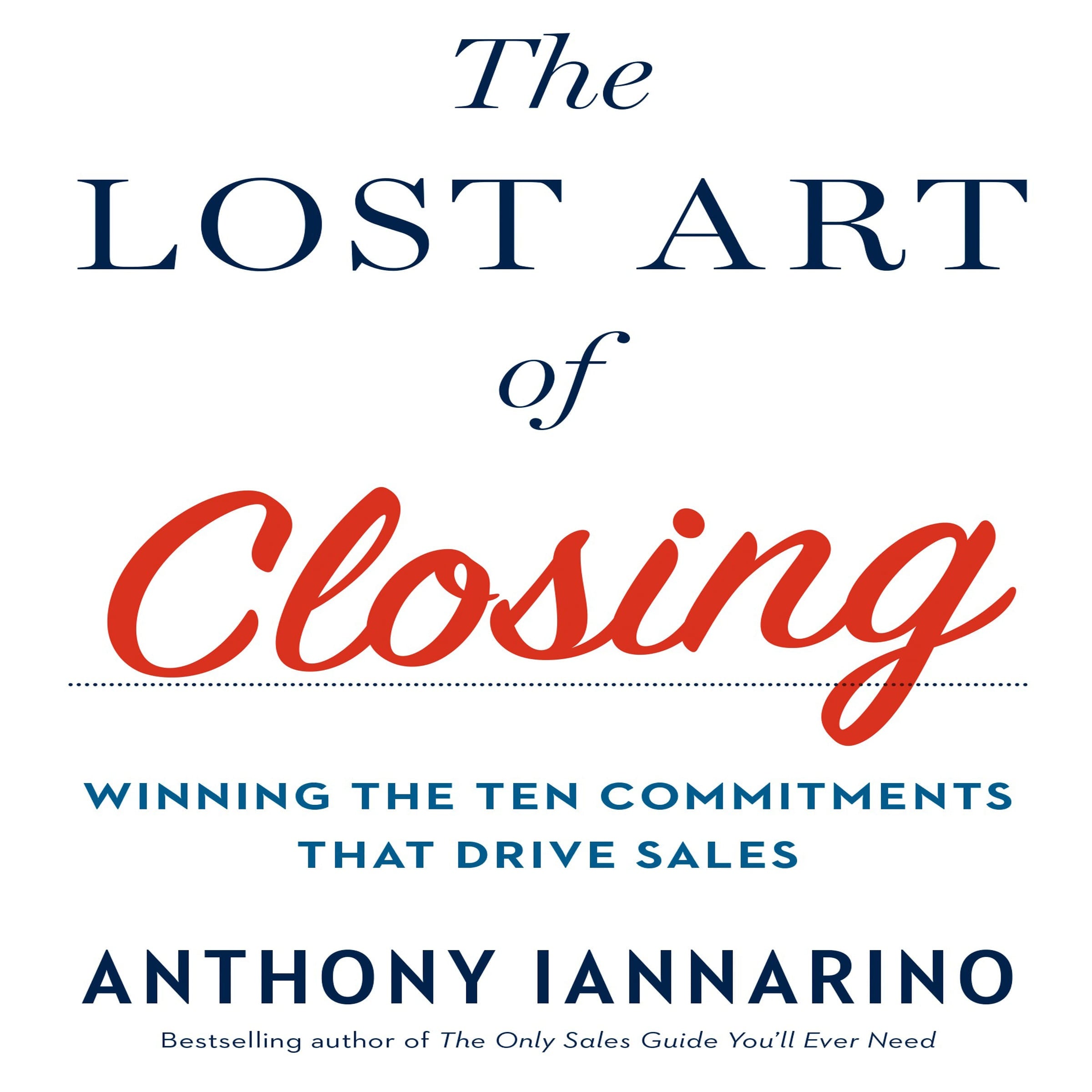 The Lost Art of Closing