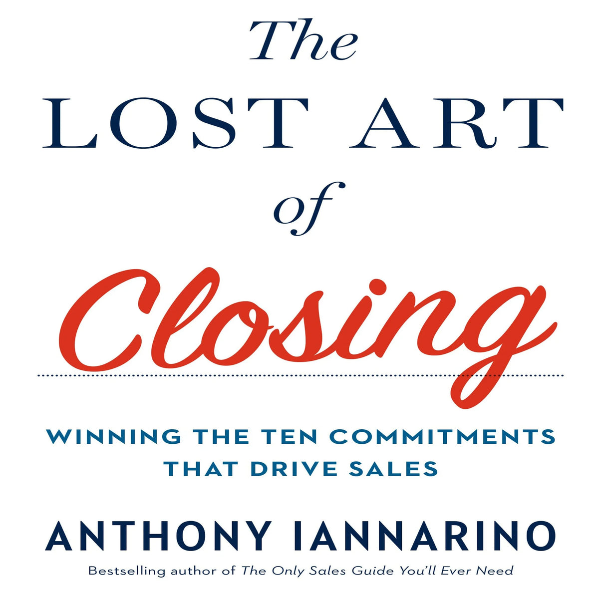The Lost Art of Closing