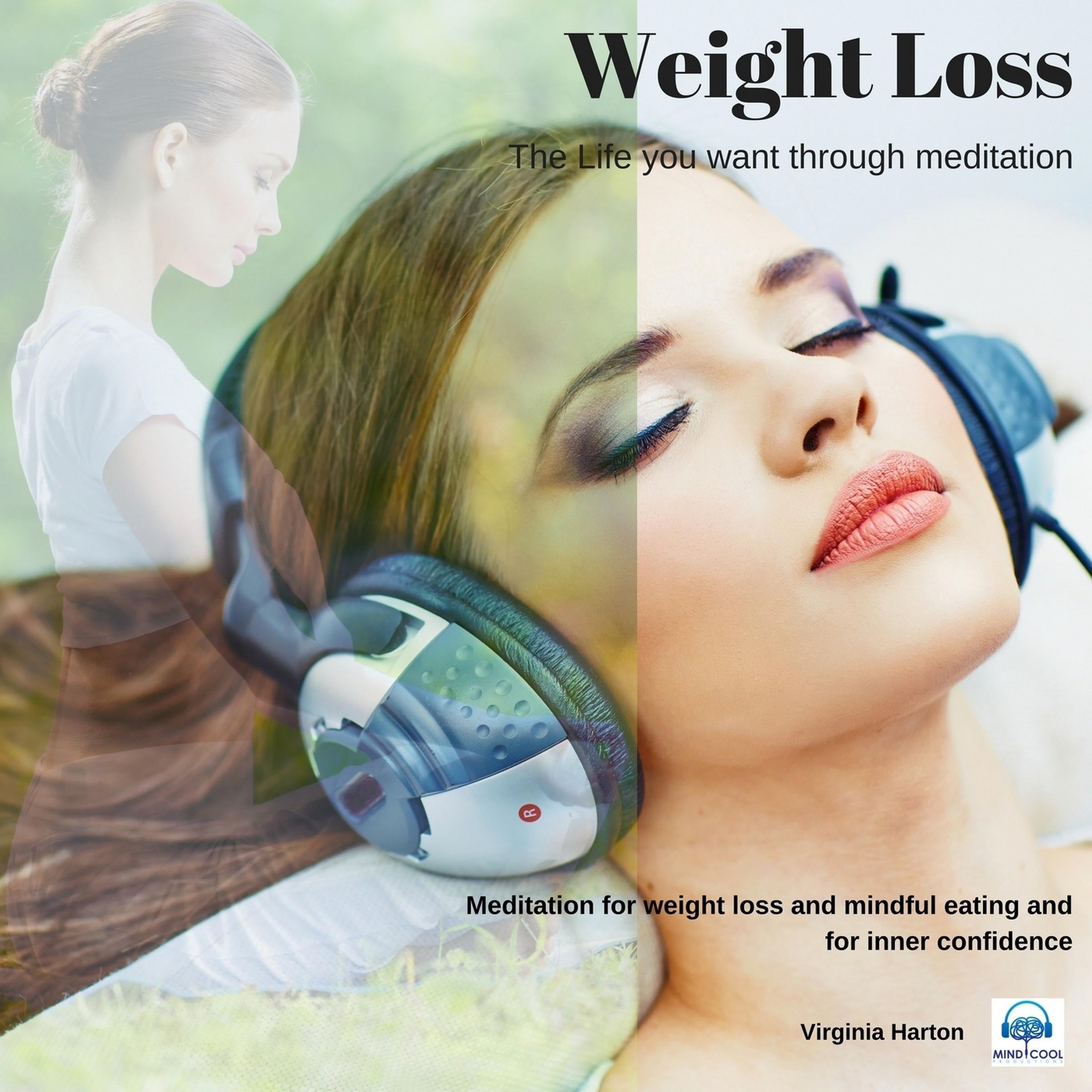 Weight Loss: Get the life you want through meditation