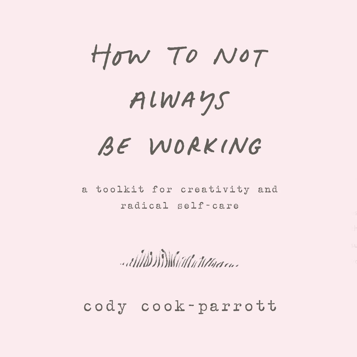 How to Not Always Be Working