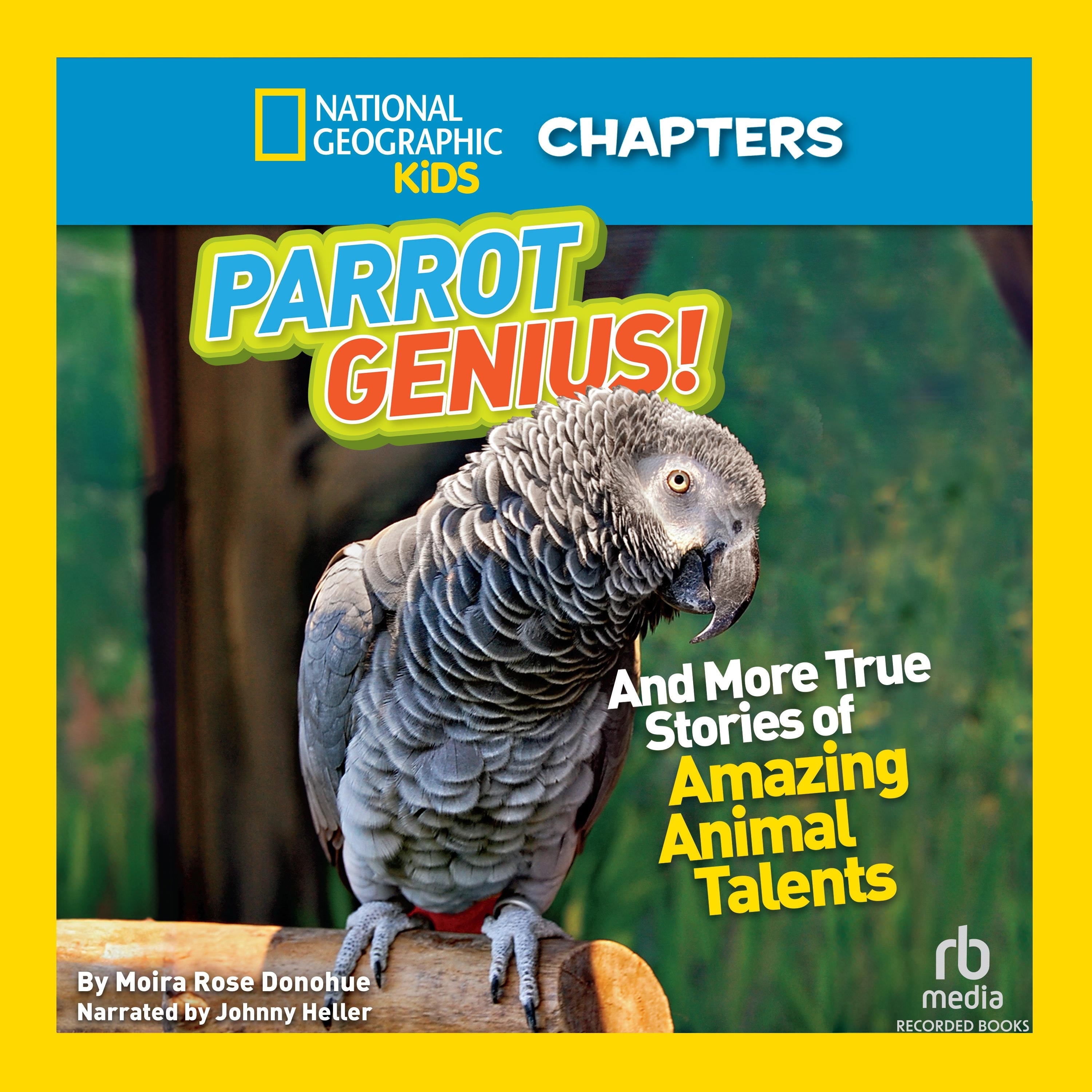 National Geographic Kids Chapters: Parrot Genius