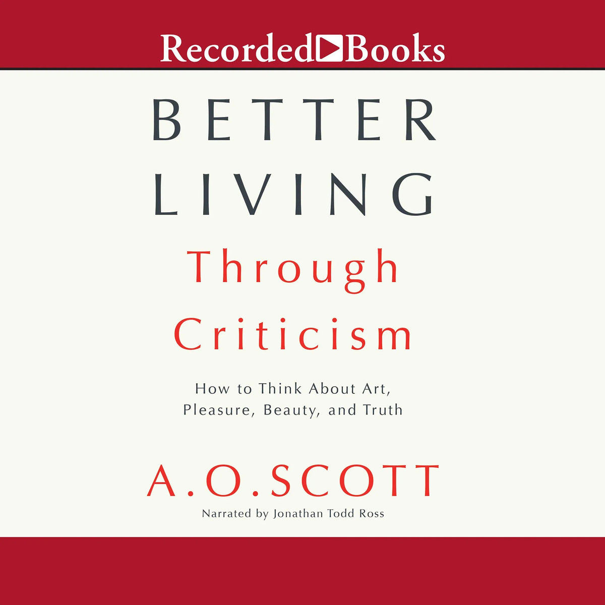 Better Living Through Criticism