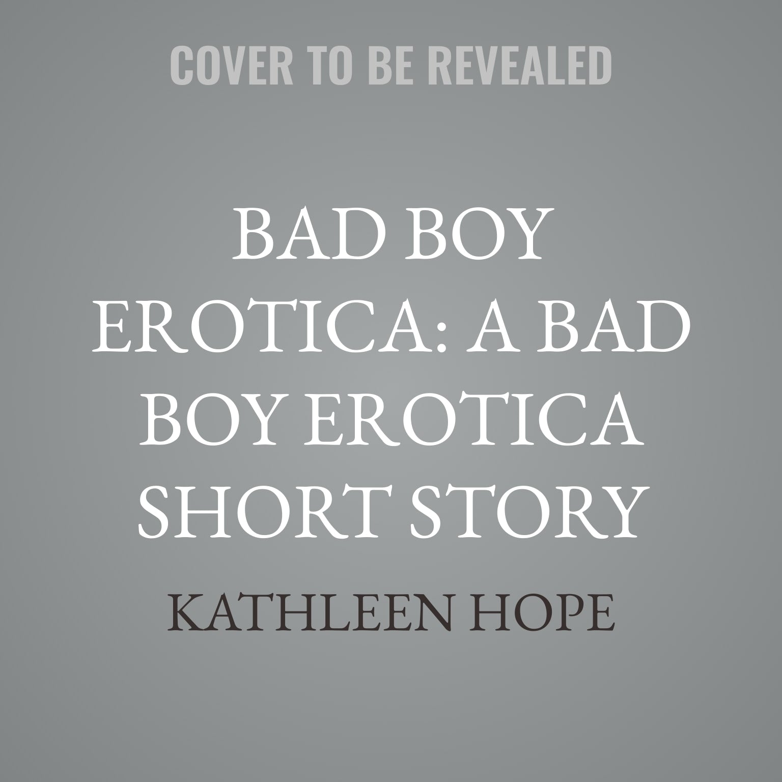 Bad Boy Erotica: A Bad Boy Erotica Short Story