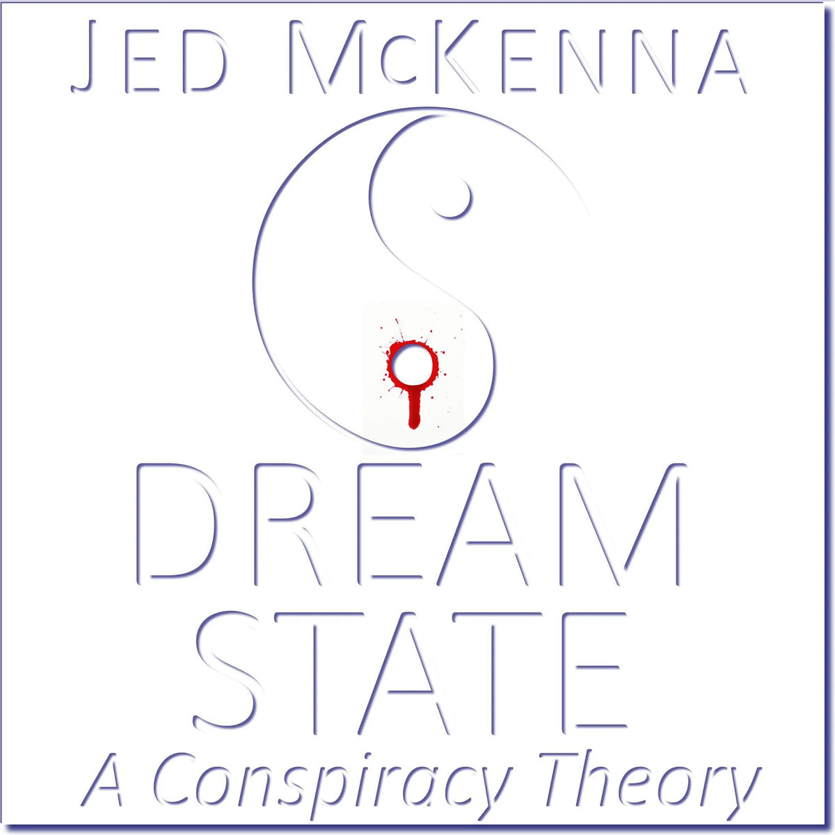 Dreamstate: A Conspiracy Theory