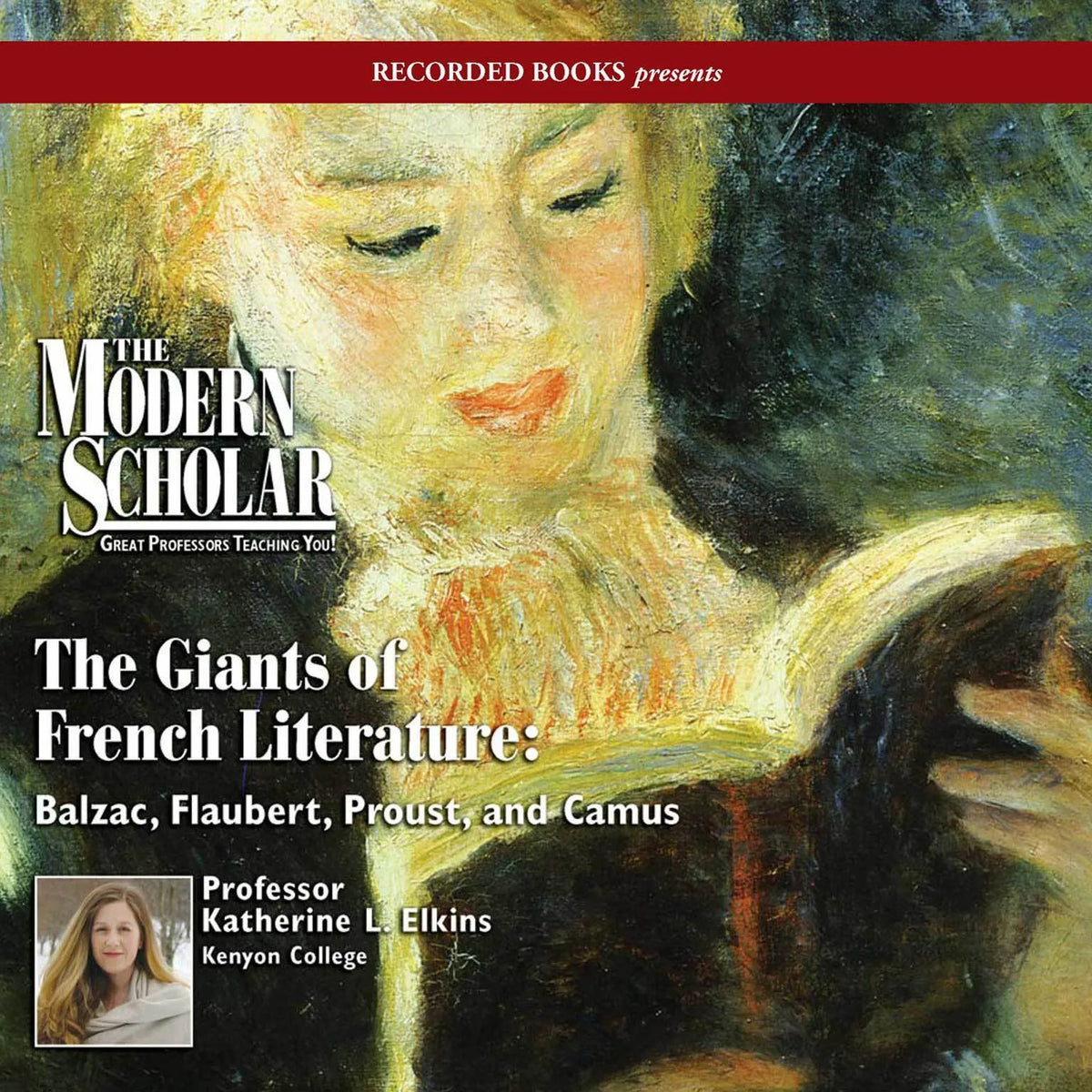 Giants of French Literature: Balzac, Flaubert, Proust, and Camus