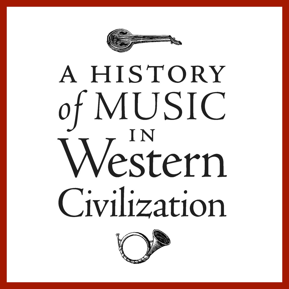 A History of Music in Western Civilization