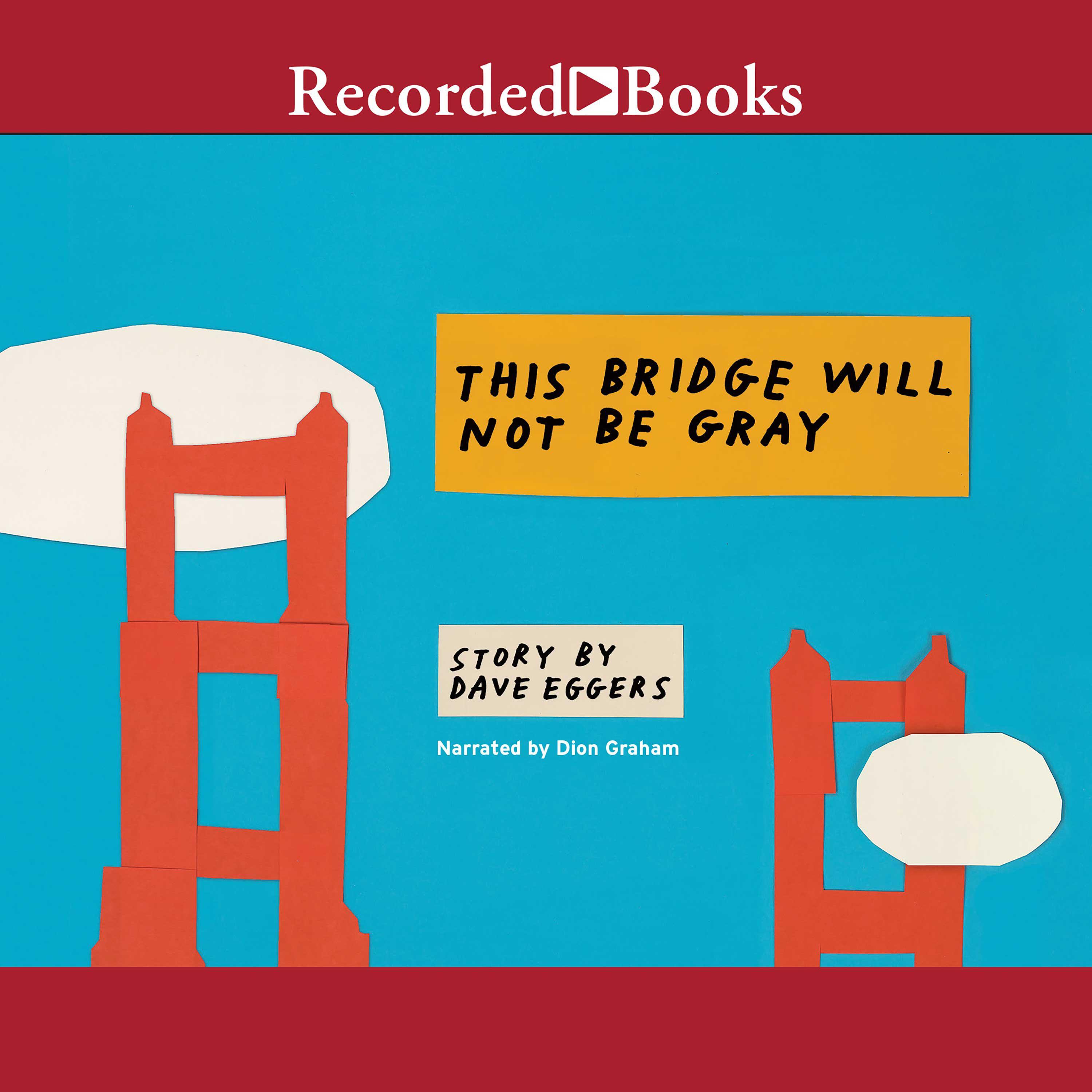 This Bridge Will Not Be Gray