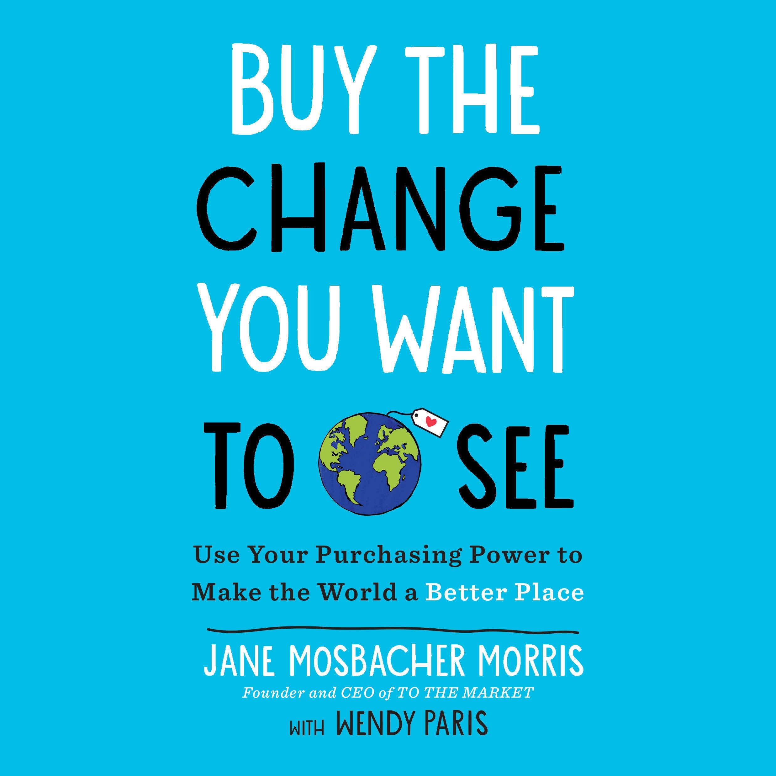 Buy the Change You Want to See