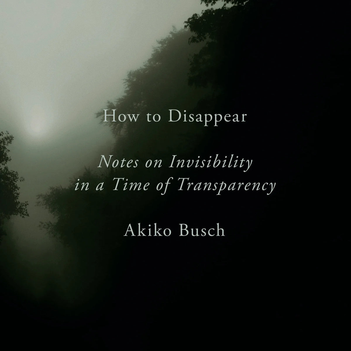 How to Disappear