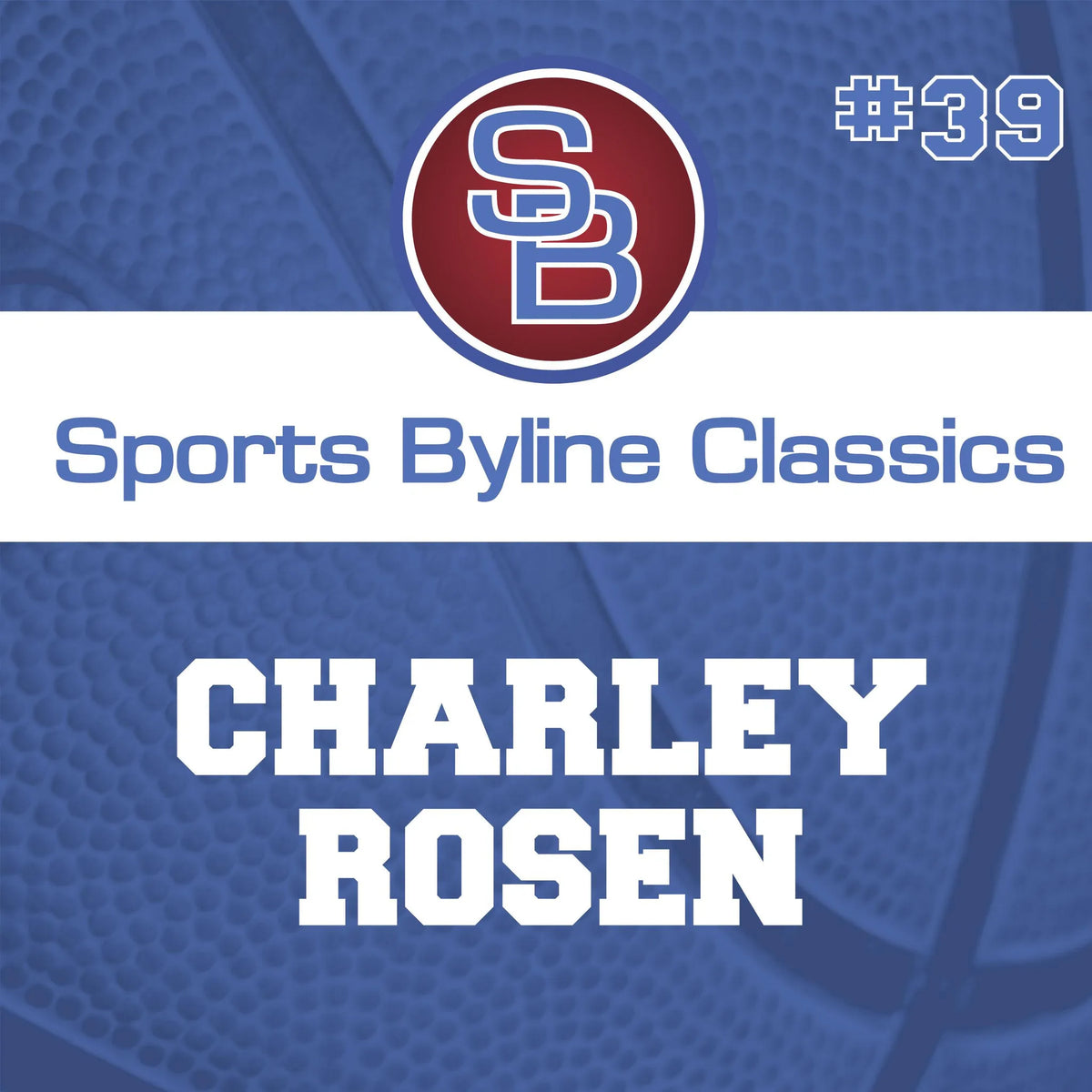 Sports Byline: Charley Rosen