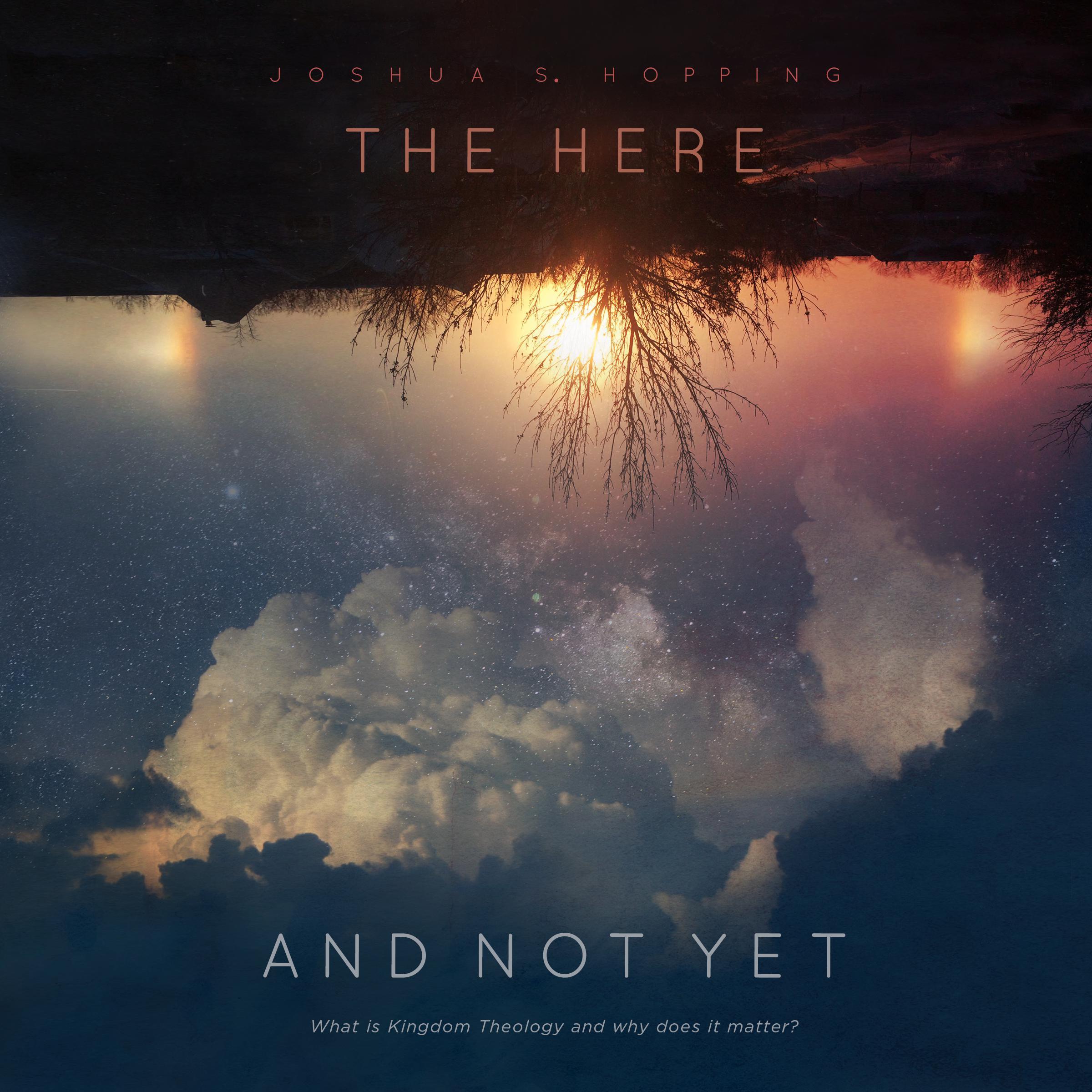 The Here and Not Yet