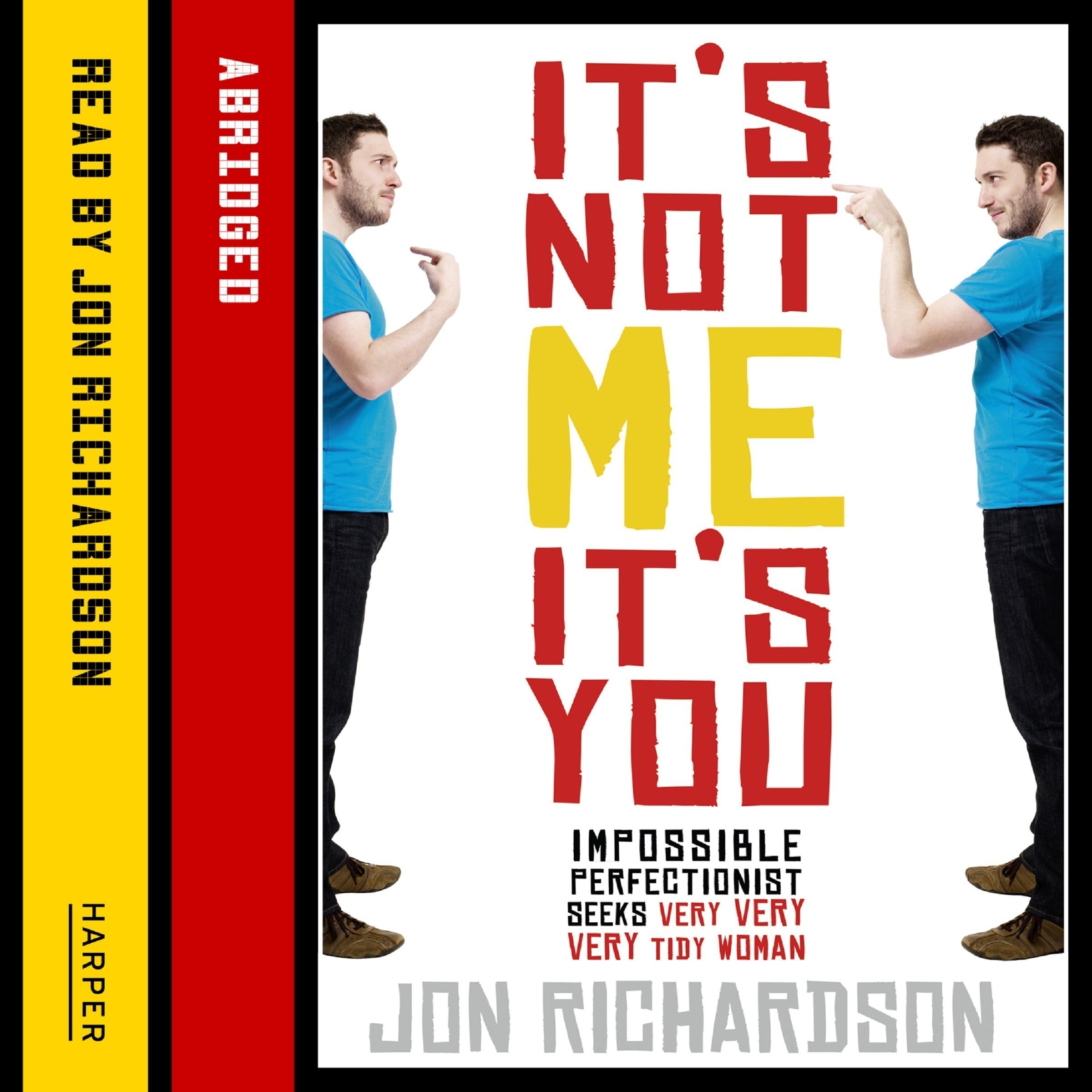 It's Not Me, It's You!