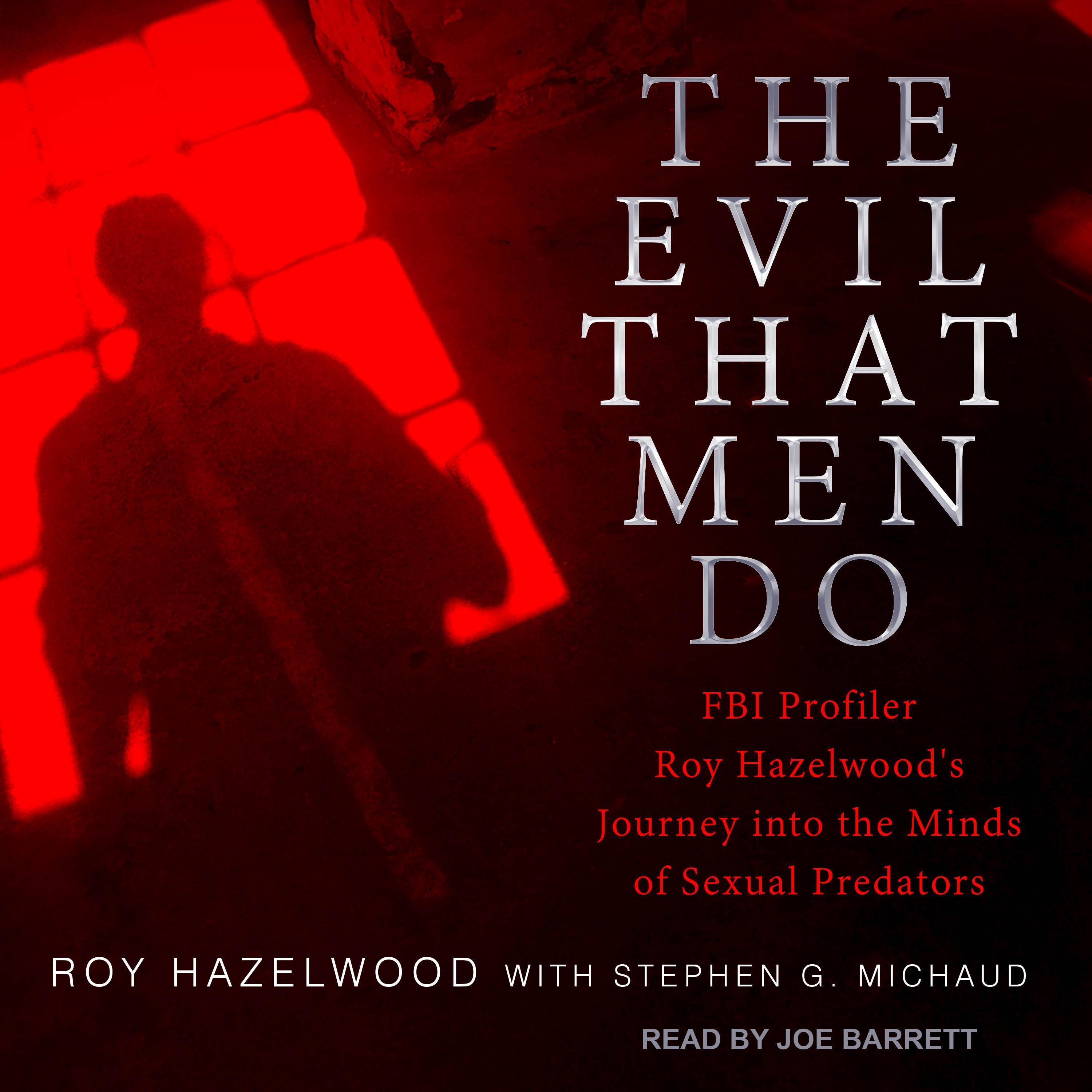 The Evil That Men Do