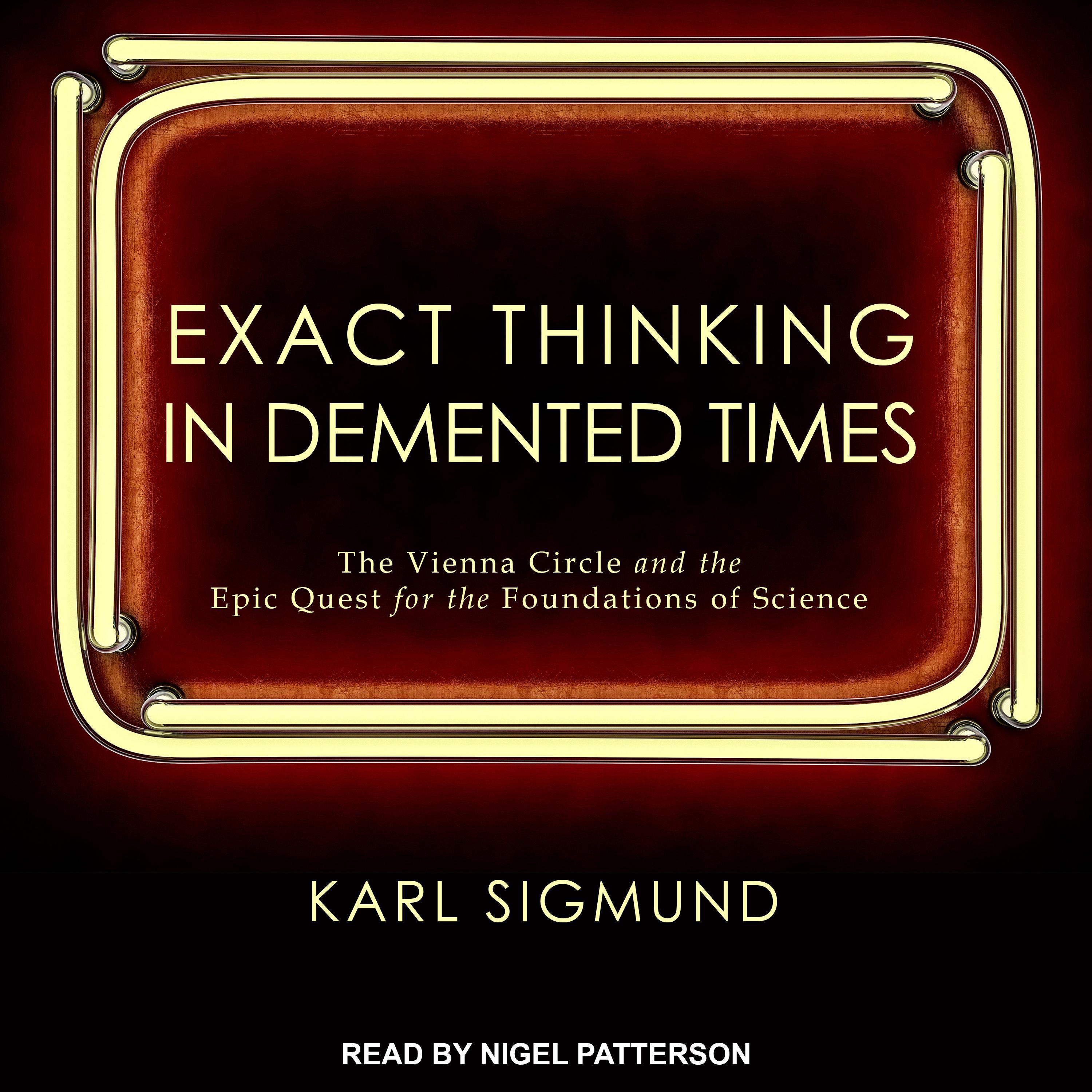 Exact Thinking in Demented Times