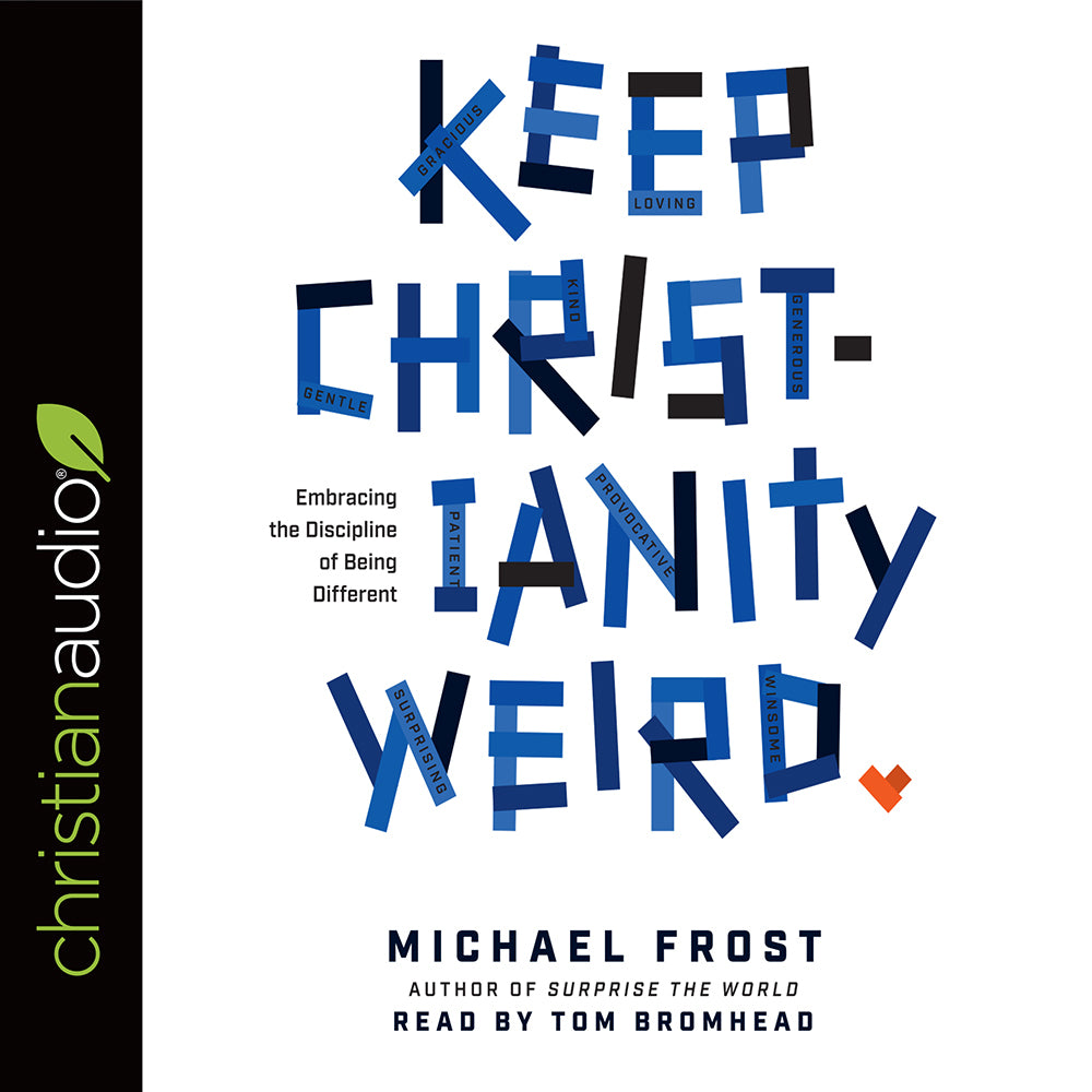 Keep Christianity Weird