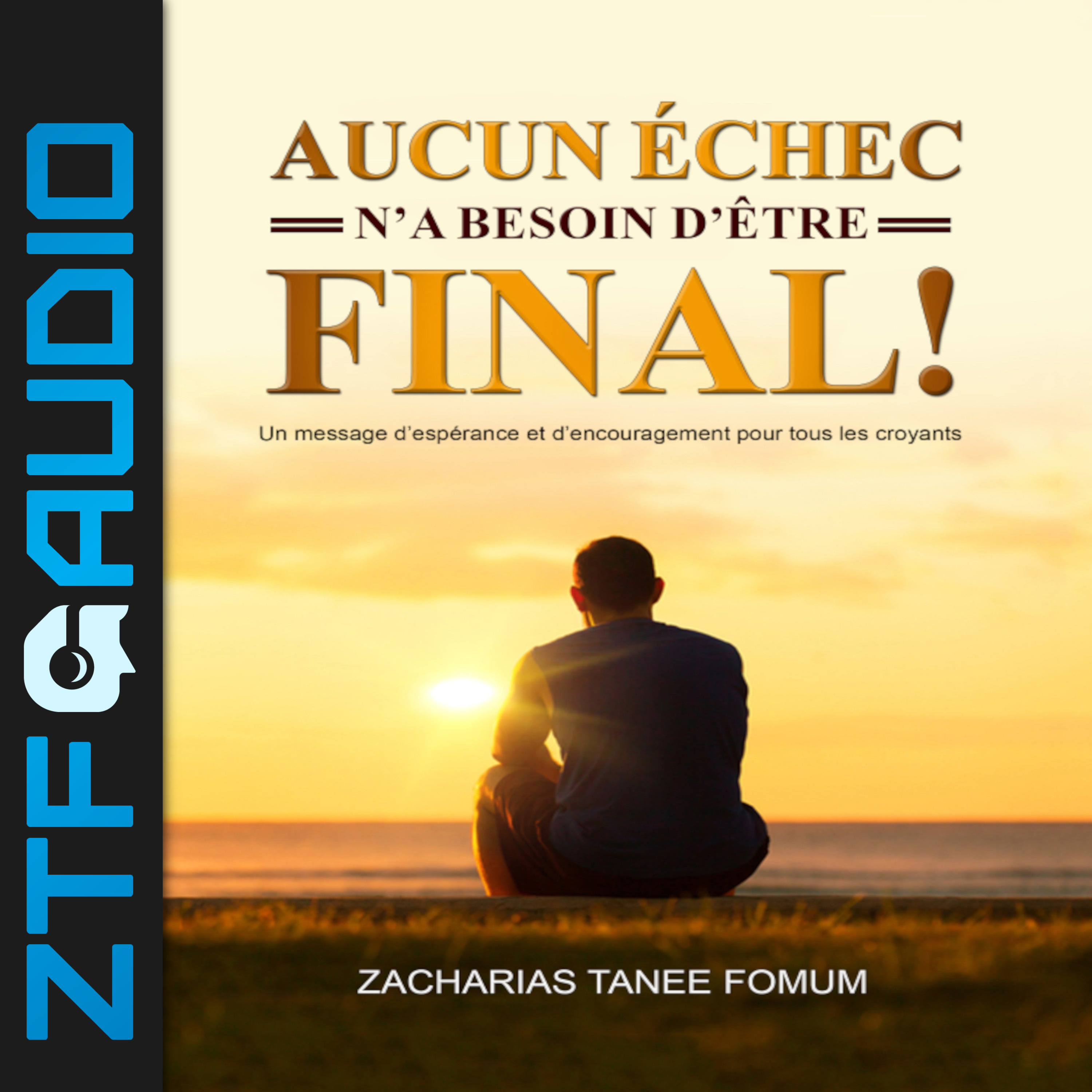 Aucun échec n'a besoin d'être final!
