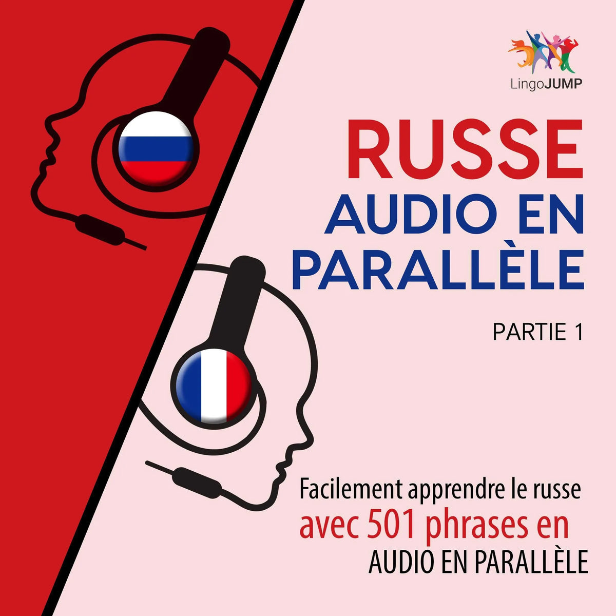 Russe audio en parallèle - Facilement apprendre le russe avec 501 phrases en audio en parallèle - Partie 1